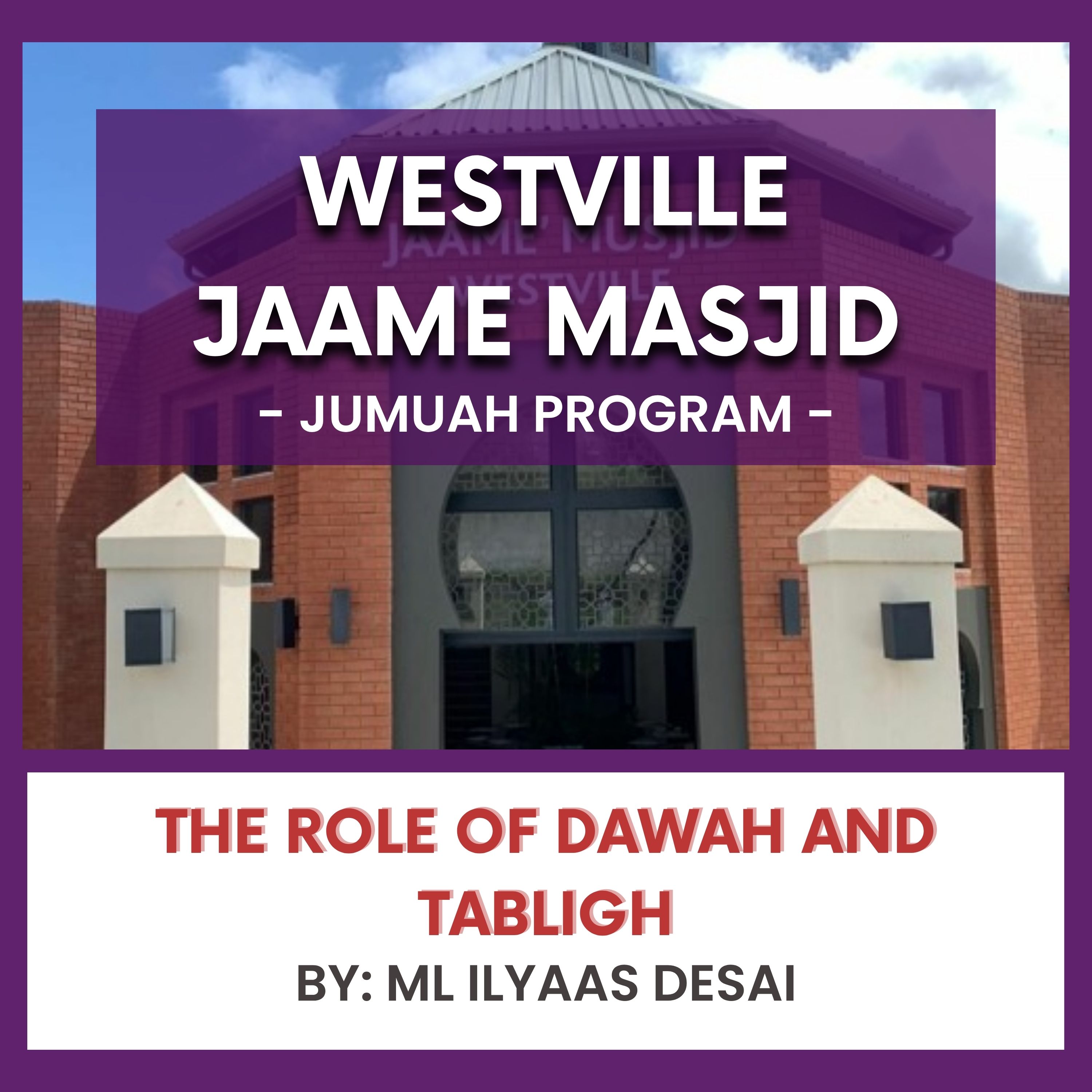 The Role of Dawah and Tabligh by ML Ilyaas Desai