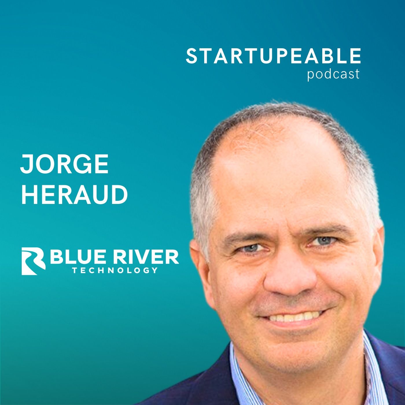 Cómo Llevar Inteligencia Artificial al Campo, Validar un MVP y Storytelling para Levantar Capital | Jorge Heraud, Blue River Technology