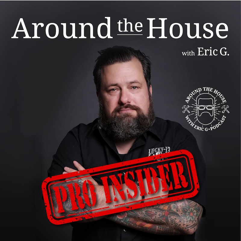 Artwork for podcast Around the House® Home Improvement: The New Generation of DIY, Design and Construction