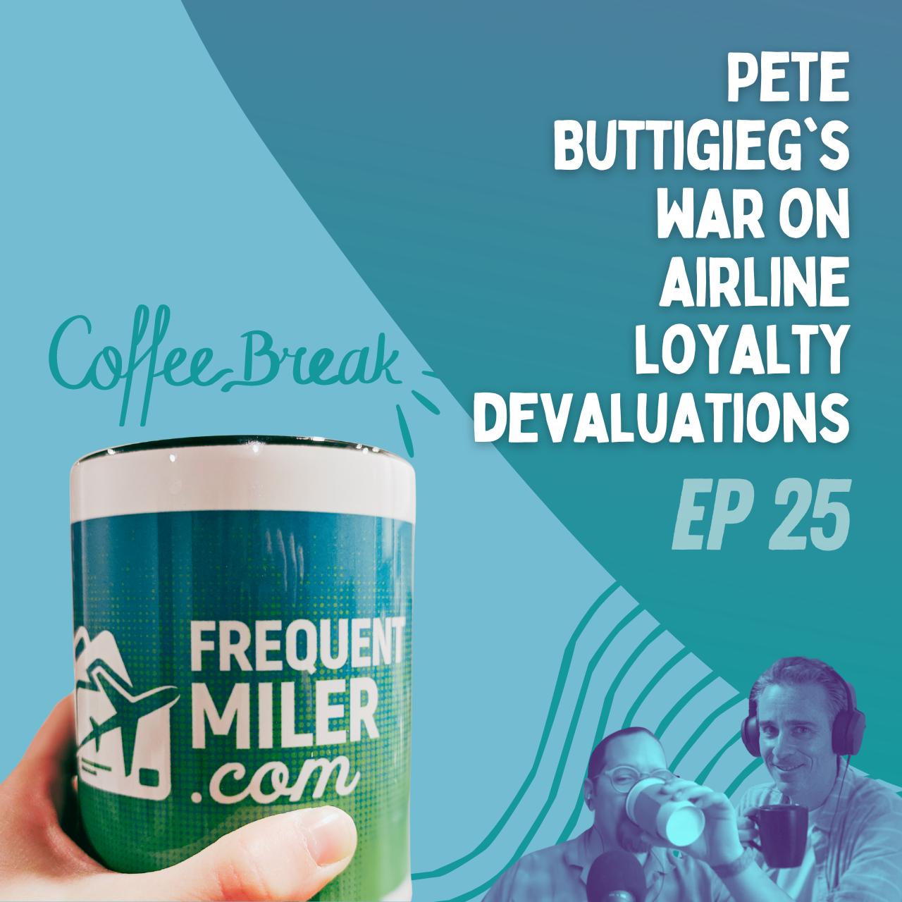 Pete Buttigieg's war on airline loyalty devaluations | Coffee Break Ep25 | 9-10-24