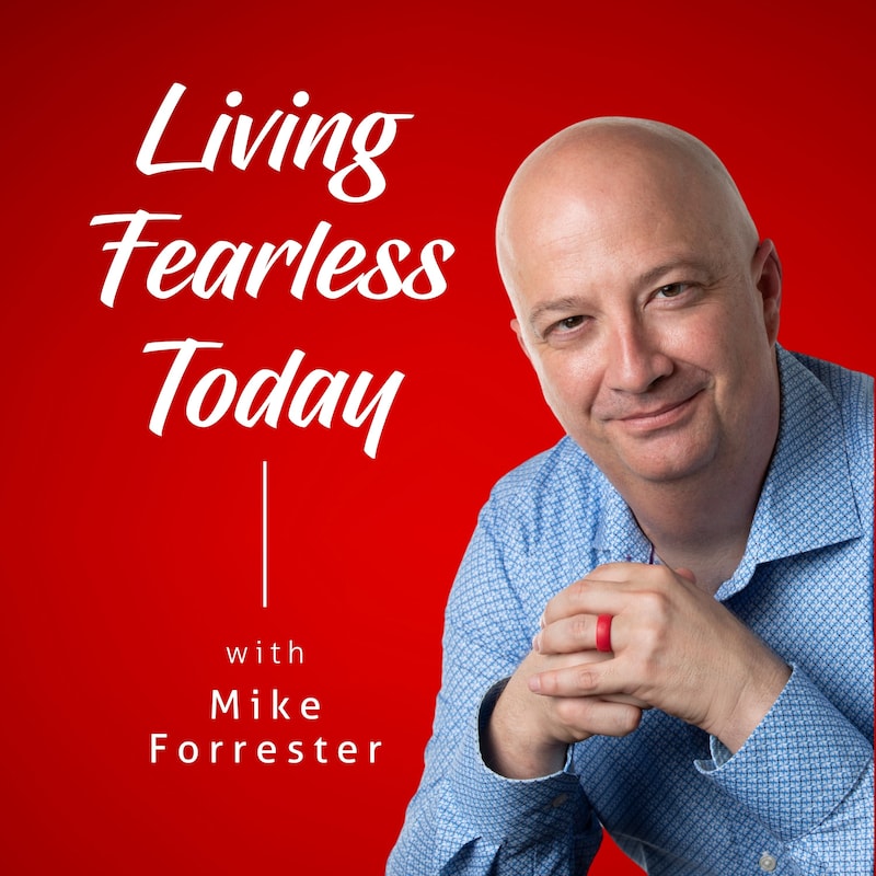 Artwork for podcast Living Fearless Today