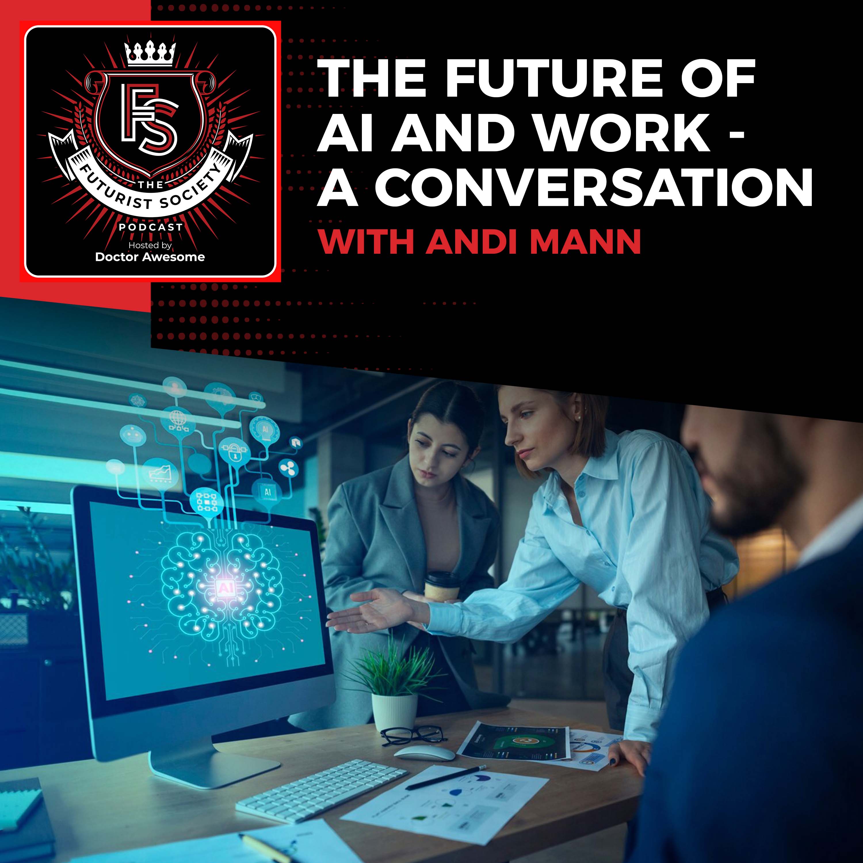The Future Of AI And Work - A Conversation With Andi Mann