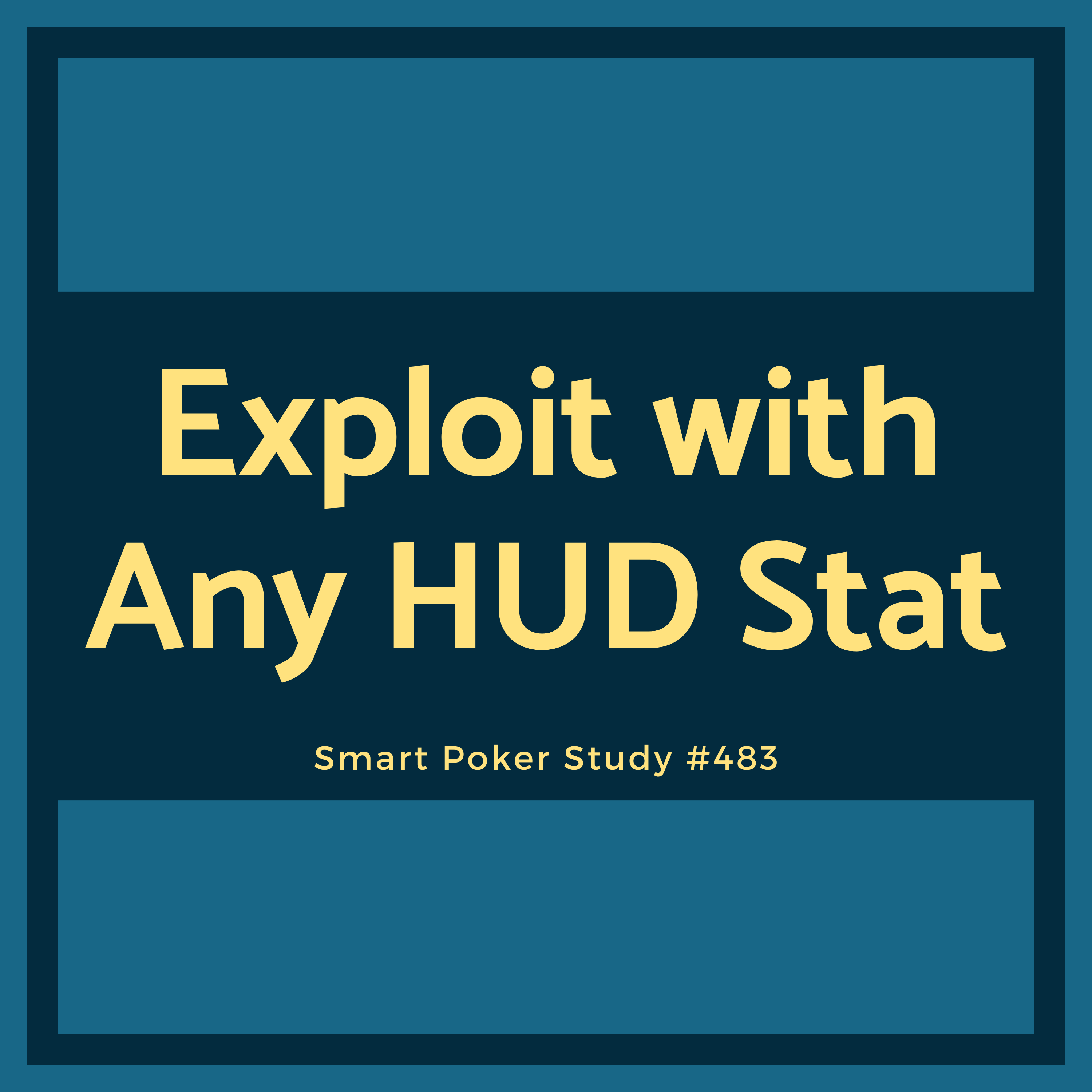 Learn How to Exploit with ANY HUD Statistic