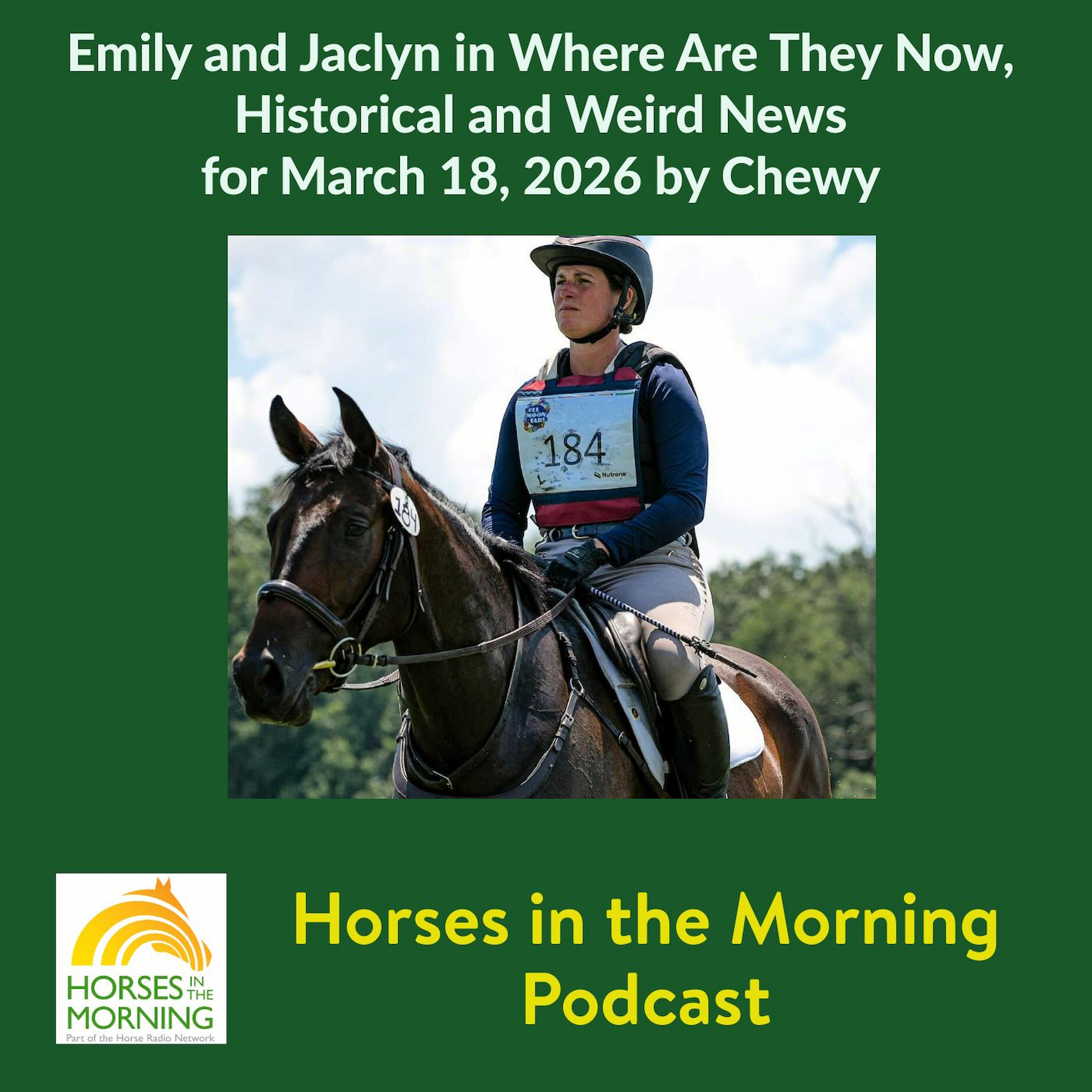 Emily and Jaclyn in Where Are They Now, Historical and Weird News for March 18, 2026 by Chewy - Horses in the Morning