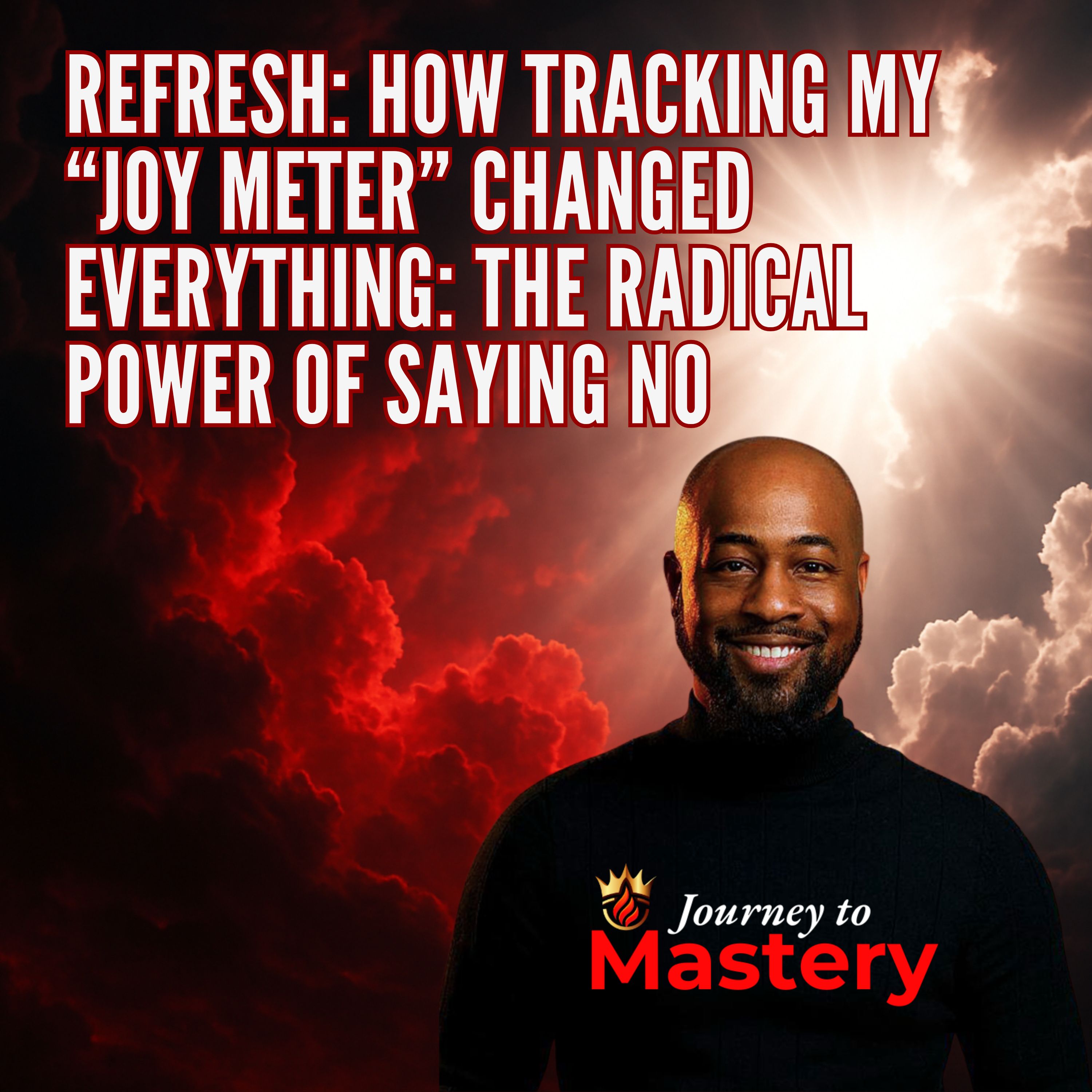 Refresh: How My “Joy Meter” Changed Everything Refresh: How My “Joy Meter” Changed Everything