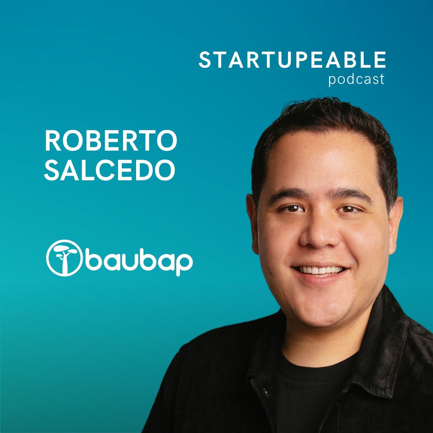 Cómo Escalar Una Fintech Sin Quemar Dinero | Roberto Salcedo, Baubap