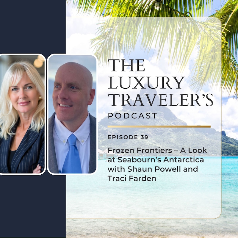 Artwork for podcast The Luxury Travelers Podcast