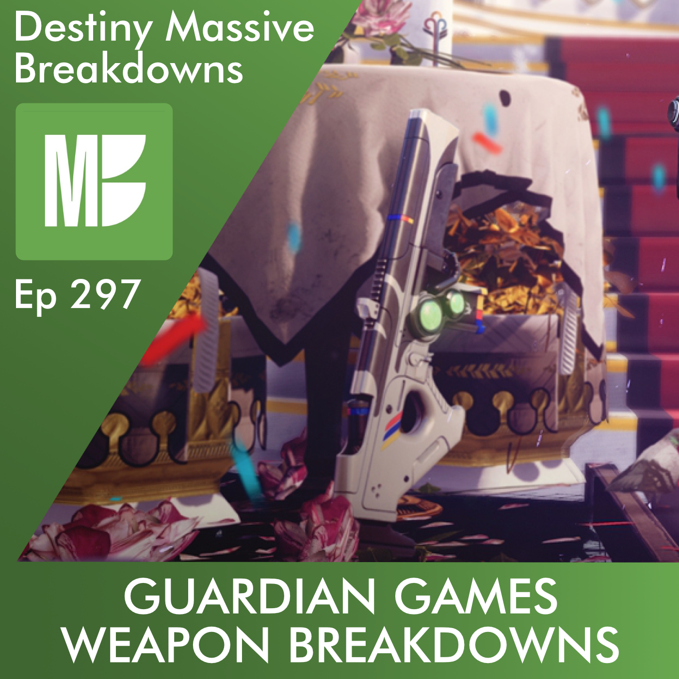 Ep 297: Guardian Games Weapon Breakdowns