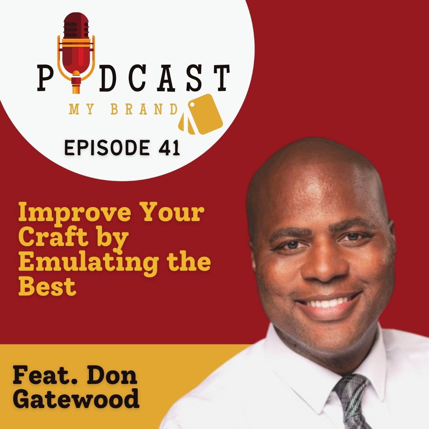 Improve Your Craft by Emulating the Best with Don B Gatewood