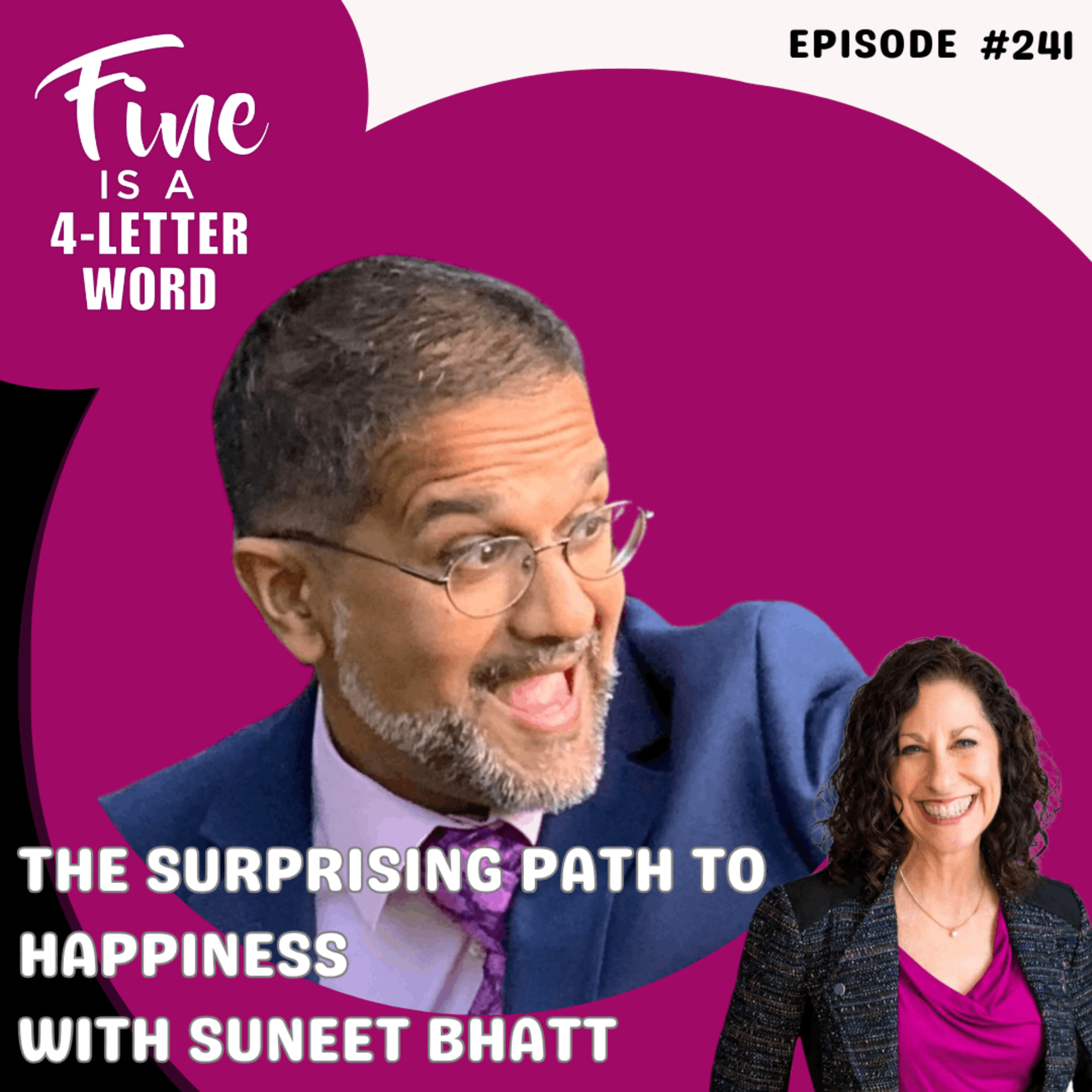 241. The Surprising Path to Happiness with Suneet Bhatt episode artwork