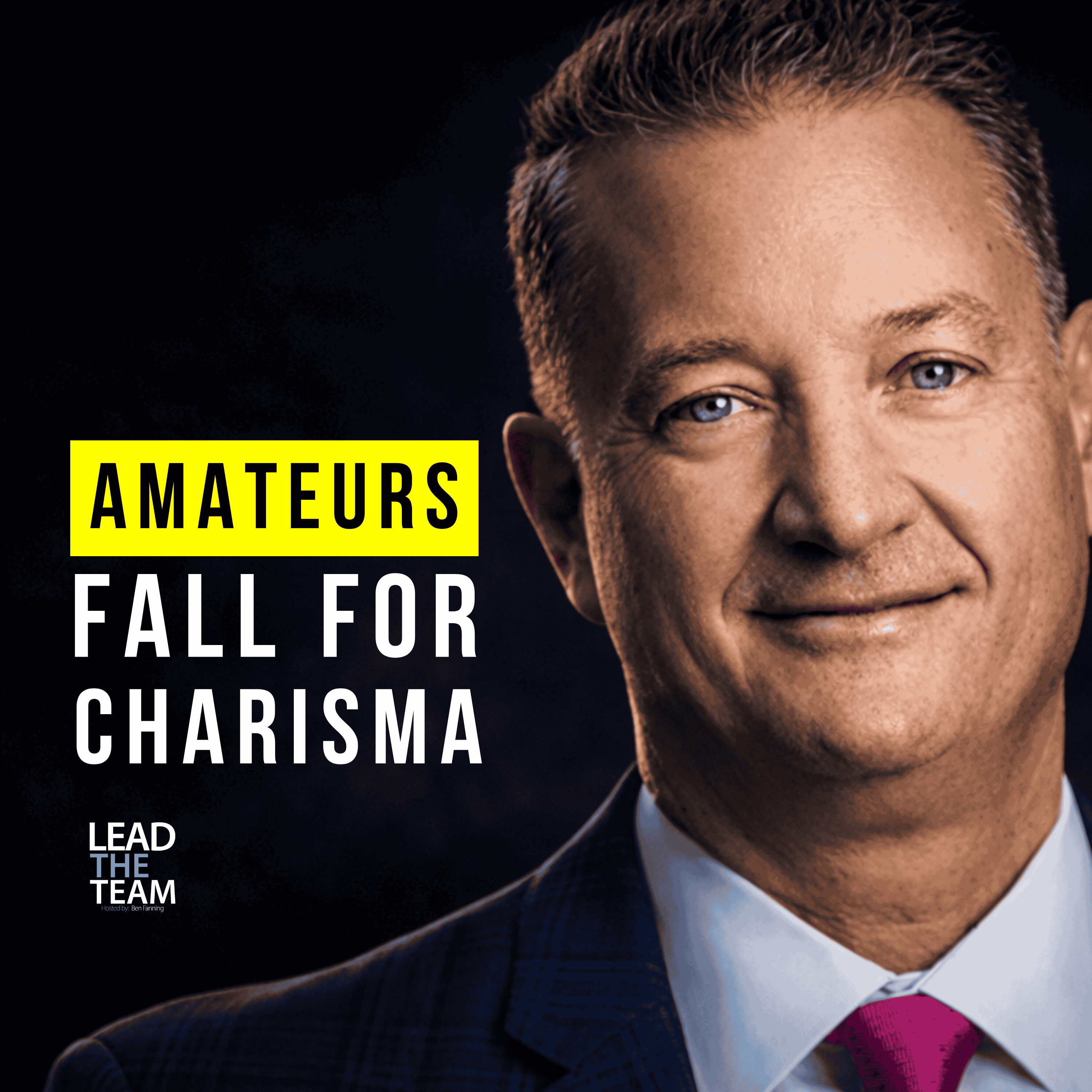 Why Charisma Fails Leaders (After 10,000 Interviews) CEO Rod McDermott, McDermott + Bull; Activate 180