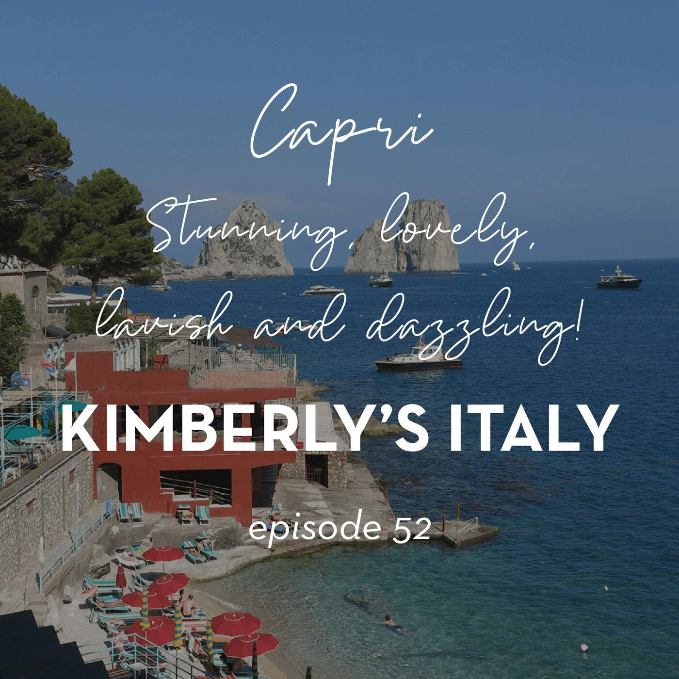 52.  Capri - Beautiful, Si! Crowded, Si! We share tips of how to enjoy it in all it's glory episode artwork