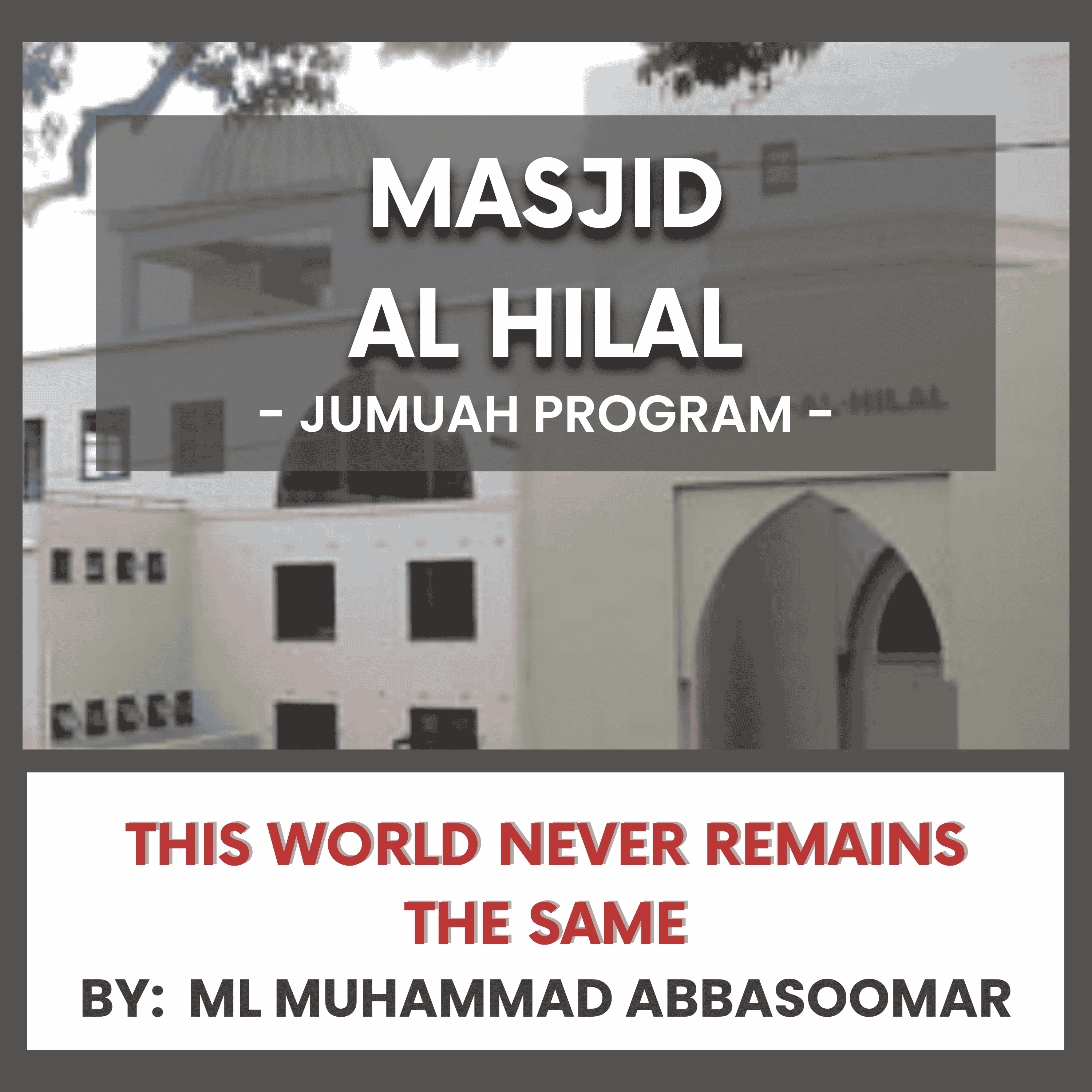 This World Never Remains the Same by ML Muhammad Abbasoomar episode artwork