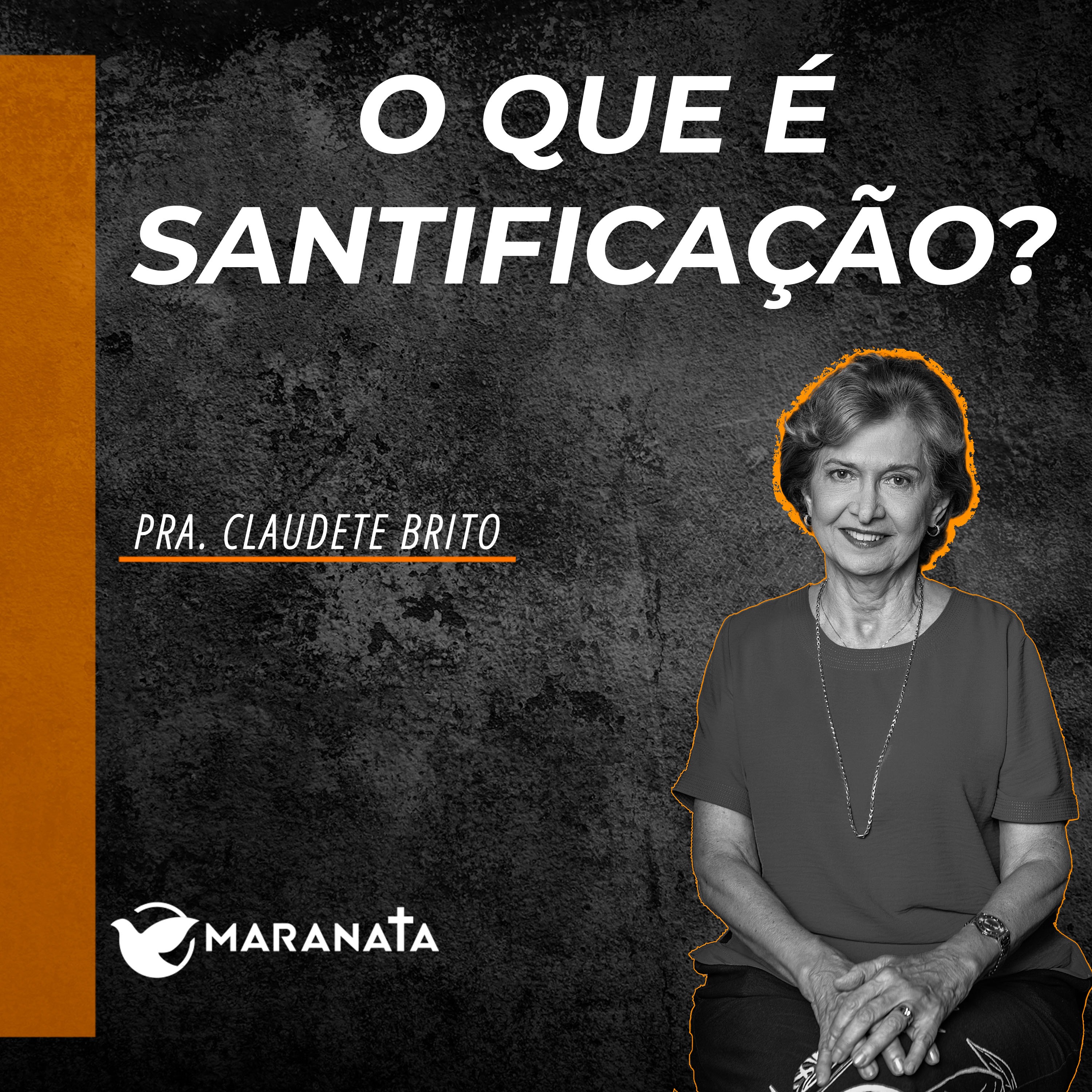 O que é a santificação? - Pra. Claudete Brito episode artwork