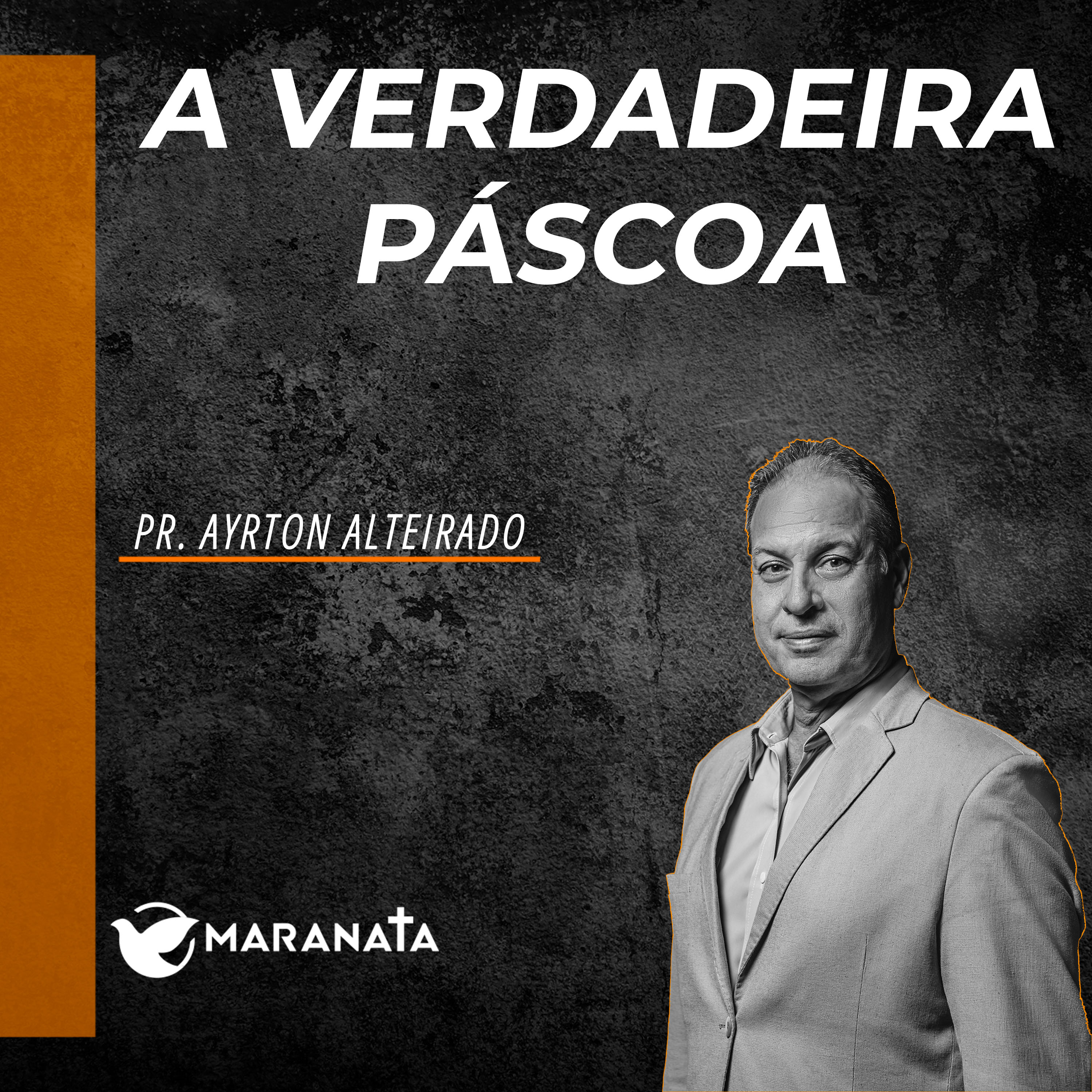A verdadeira páscoa - Pr. Ayrton Alteirado