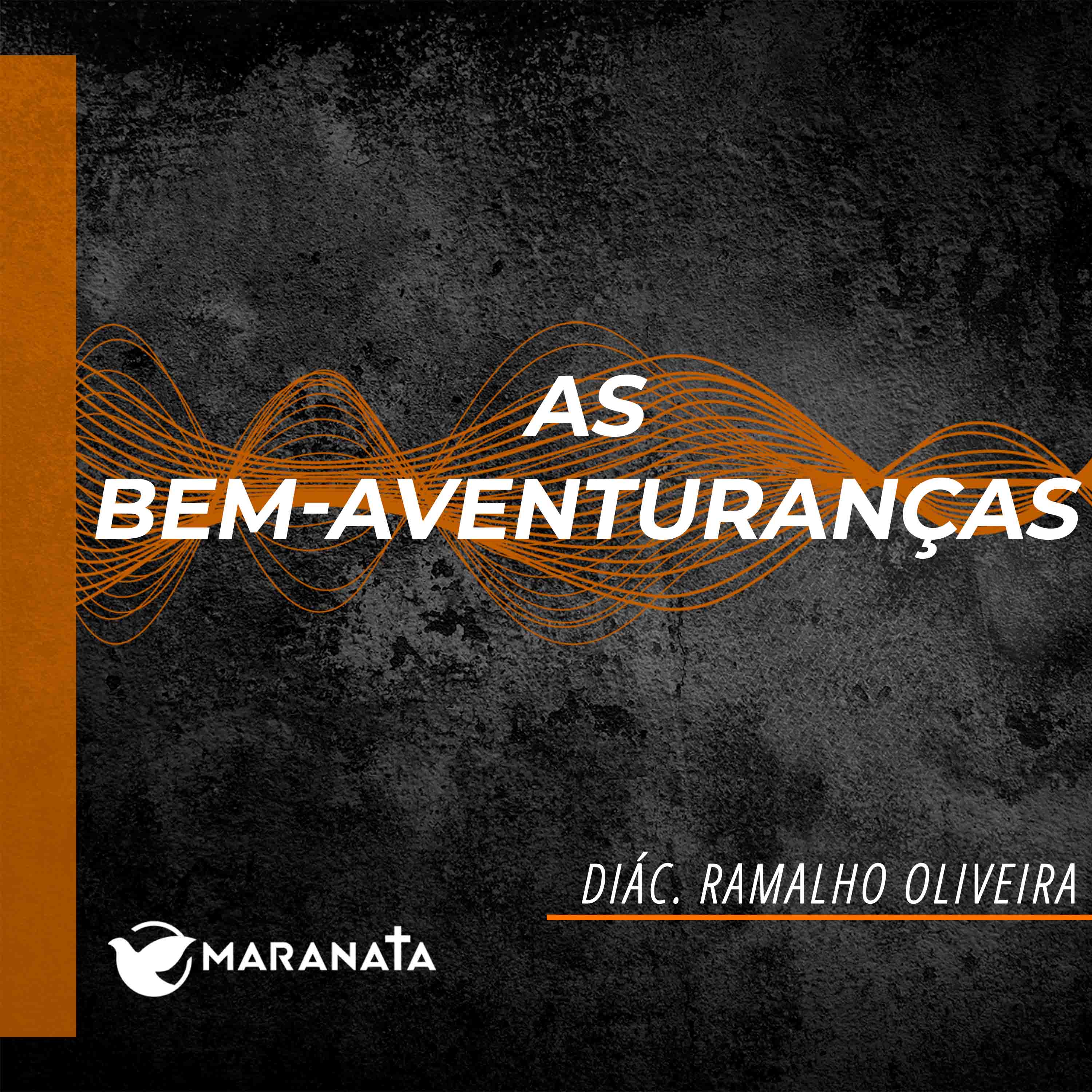 As bem-aventuranças - Diác. Ramalho Oliveira episode artwork