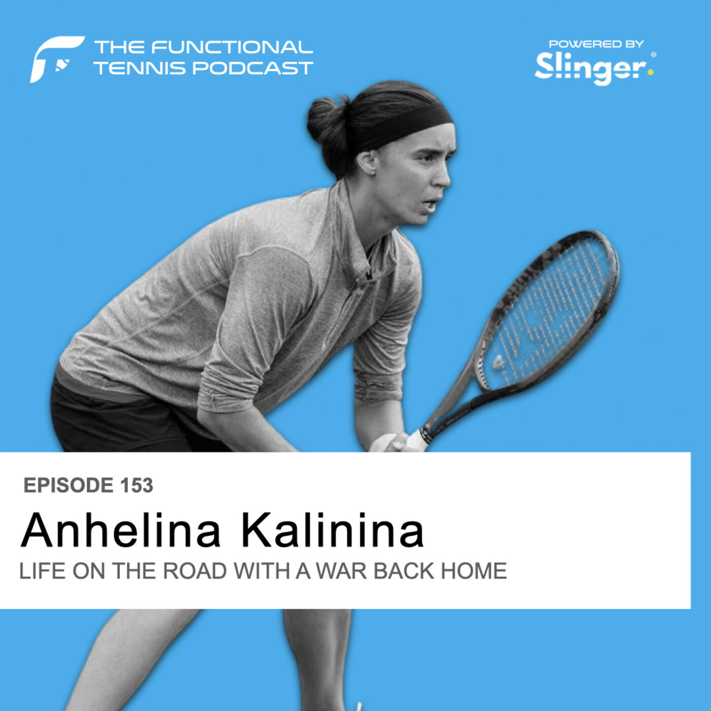 Life on the road with a war back home - Ukrainian Top 40 WTA Anhelina Kalinina [Ep.153]