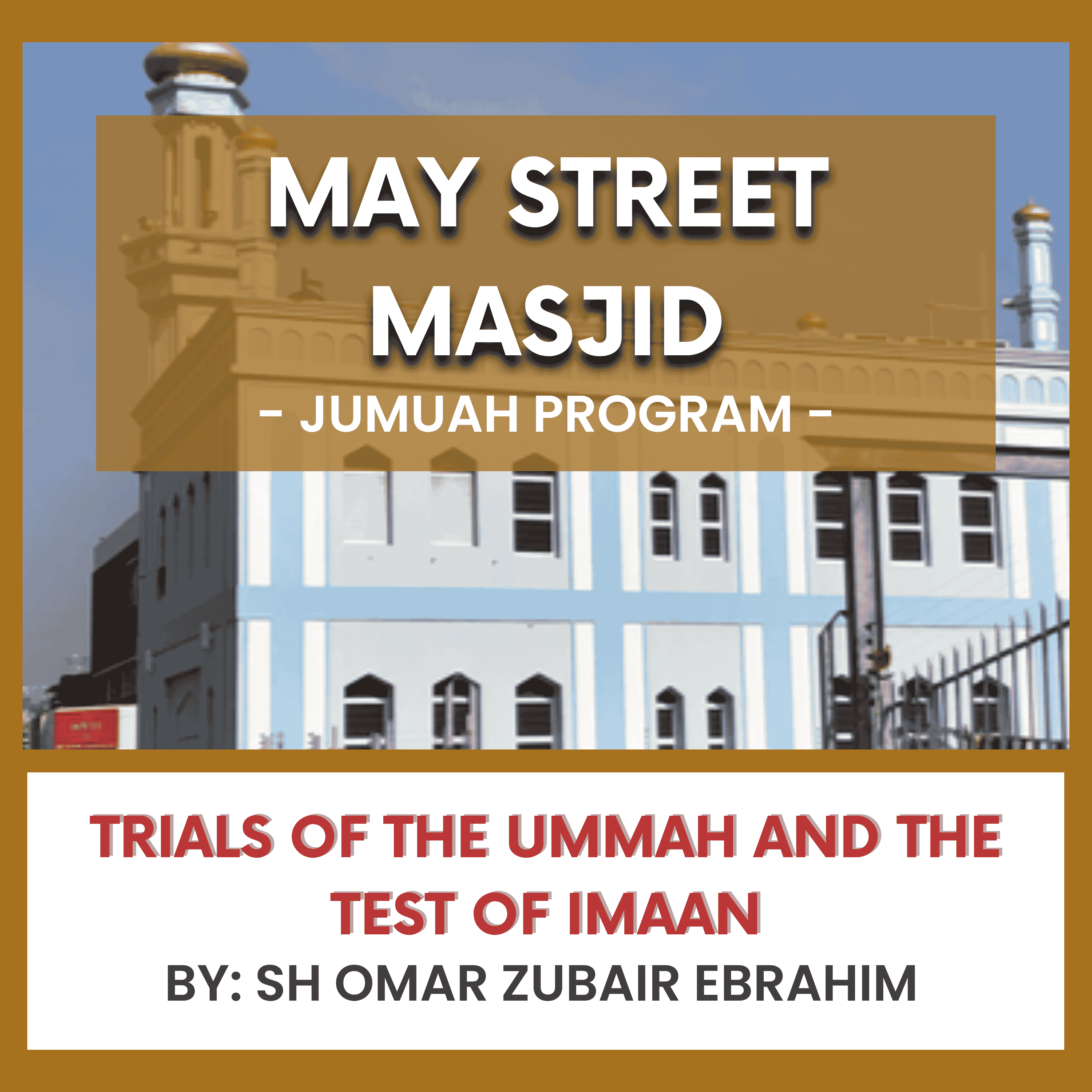 Trials of the Ummah and the Test of Imaan by Sh Omar Zubair Ebrahim episode artwork