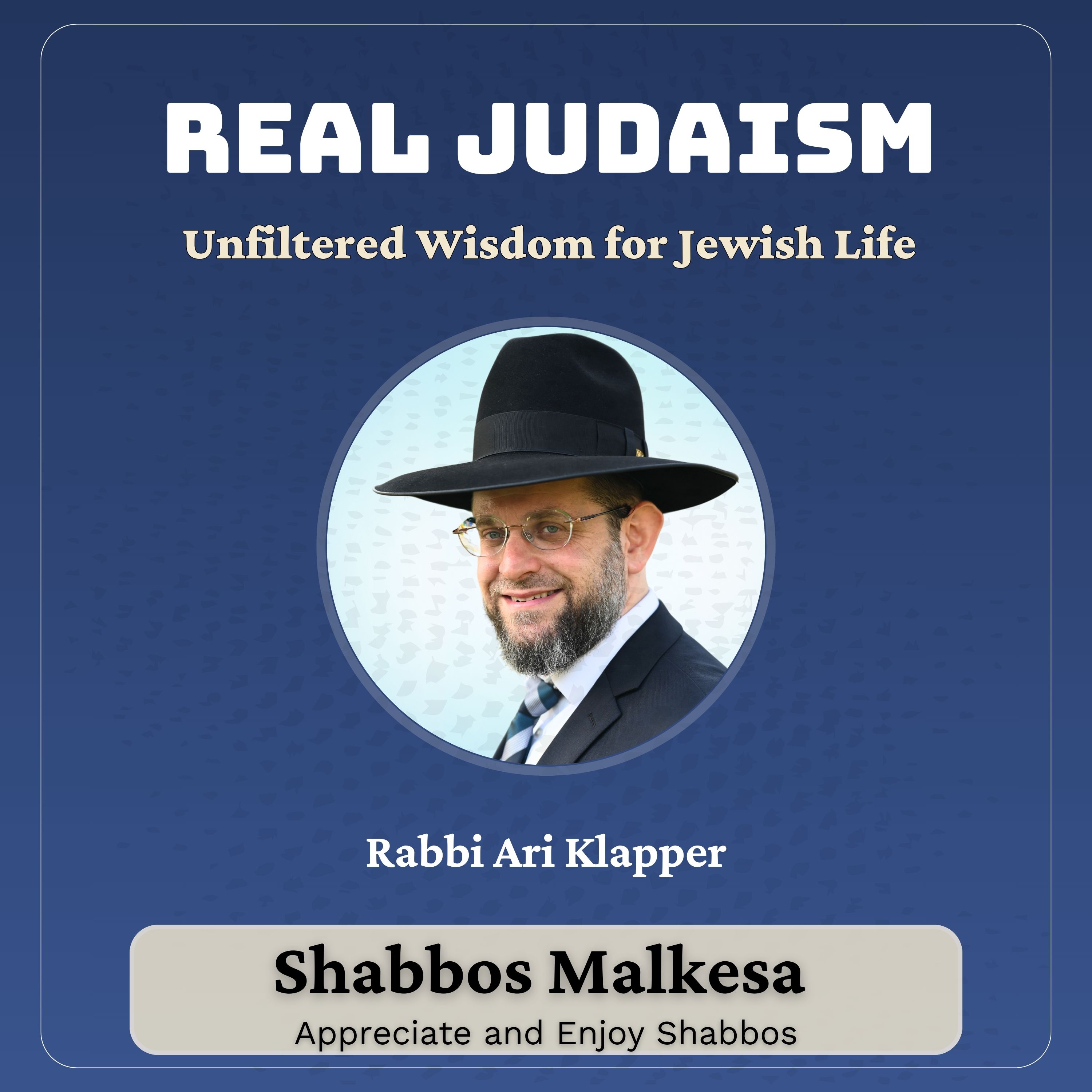 Shabbos Malkesa, Appreciate and Enjoy Shabbos