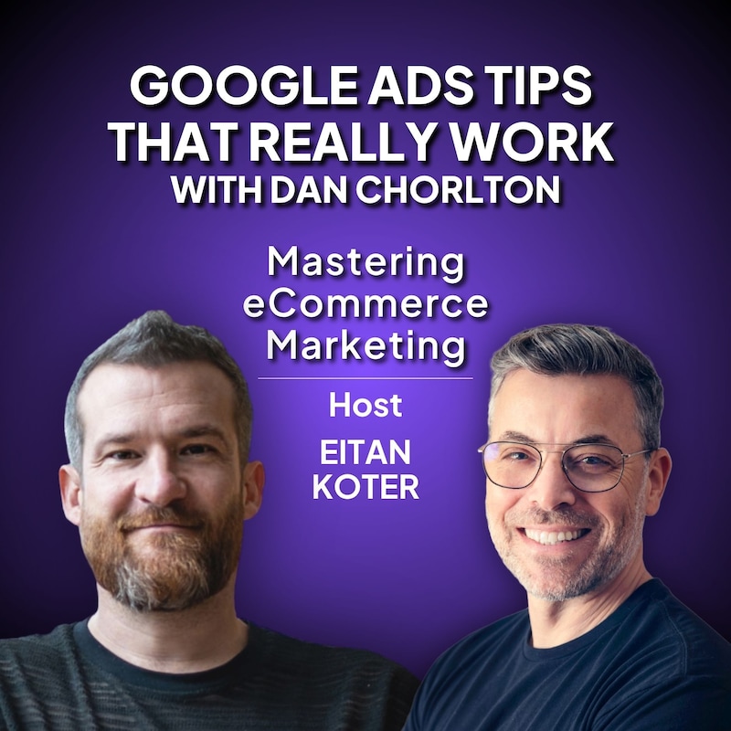 Artwork for podcast Mastering eCommerce Marketing