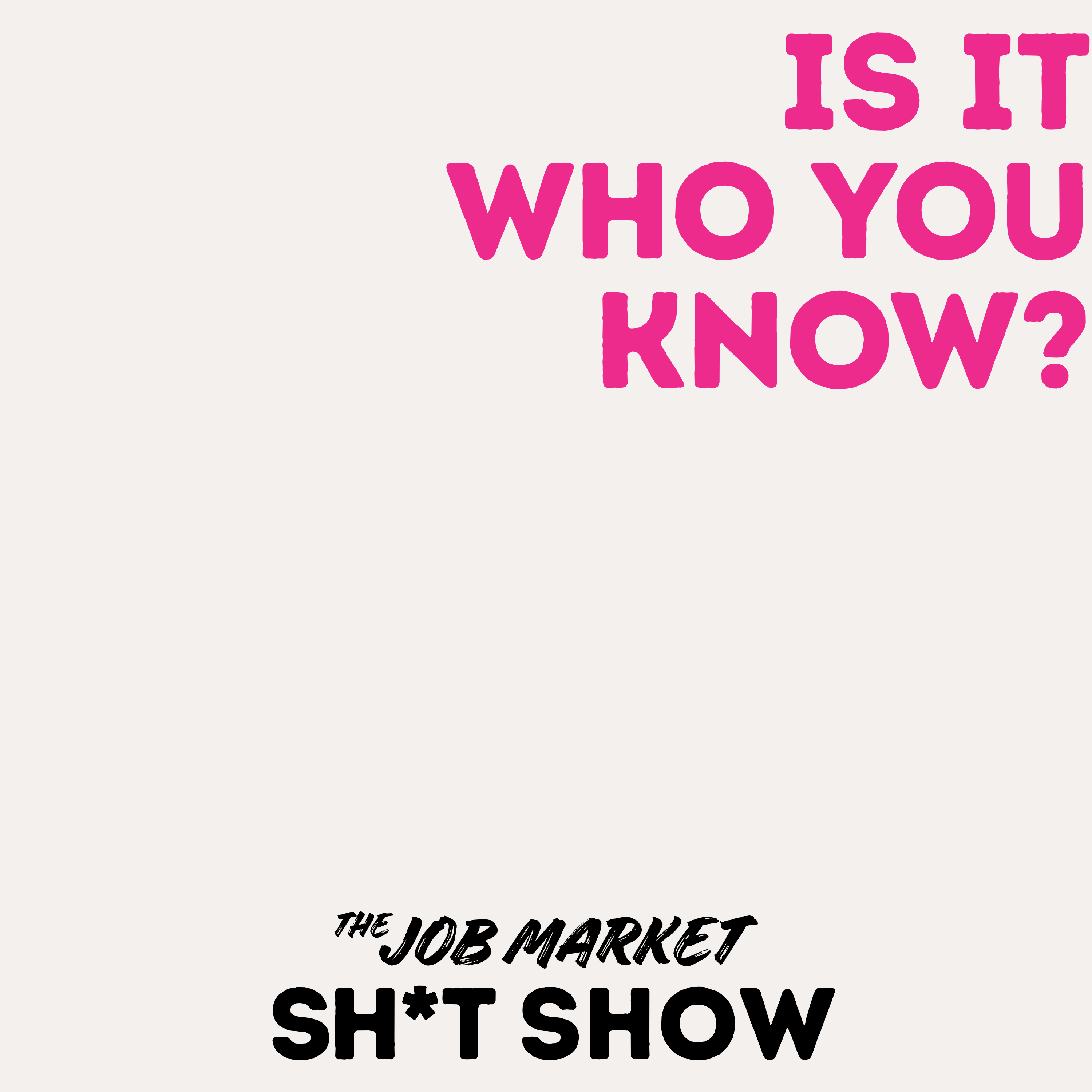 Q: Is It Who You Know? episode artwork