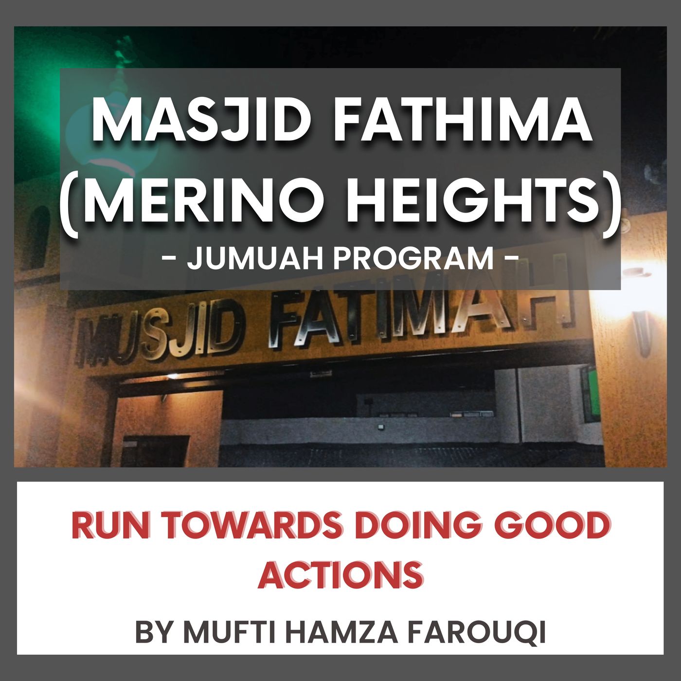 240308_Run towards doing good actions By Mufti Hamza Farouqi