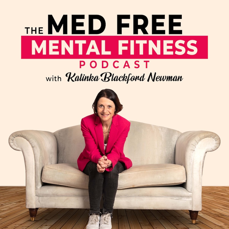 Artwork for podcast The Med Free Mental Fitness Podcast