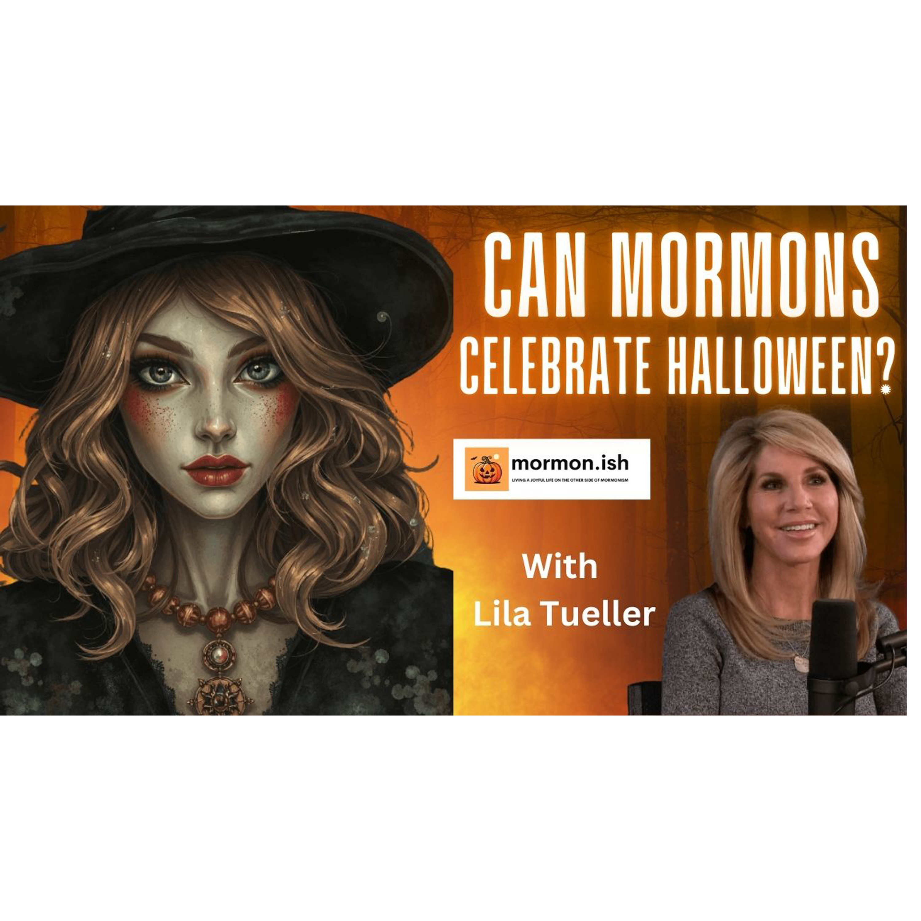 cover of episode Can Mormons Celebrate Halloween? with Lila Tueller
