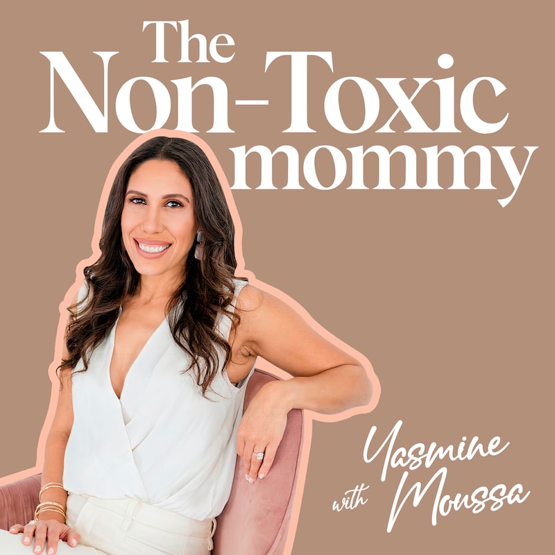 Artwork for podcast The Non-Toxic Mommy