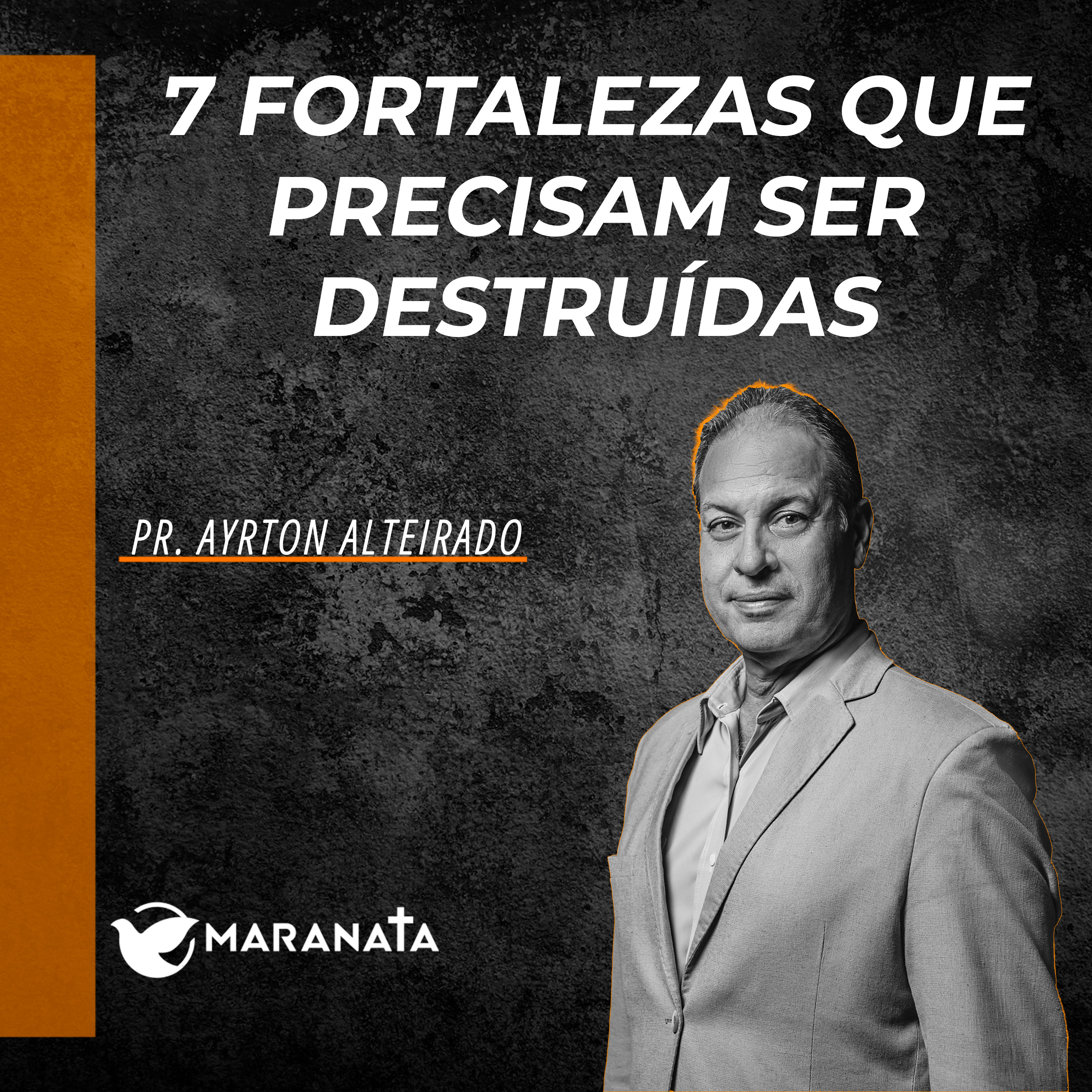 7 fortalezas que precisam ser destruídas - Pr. Ayrton Alteirado episode artwork