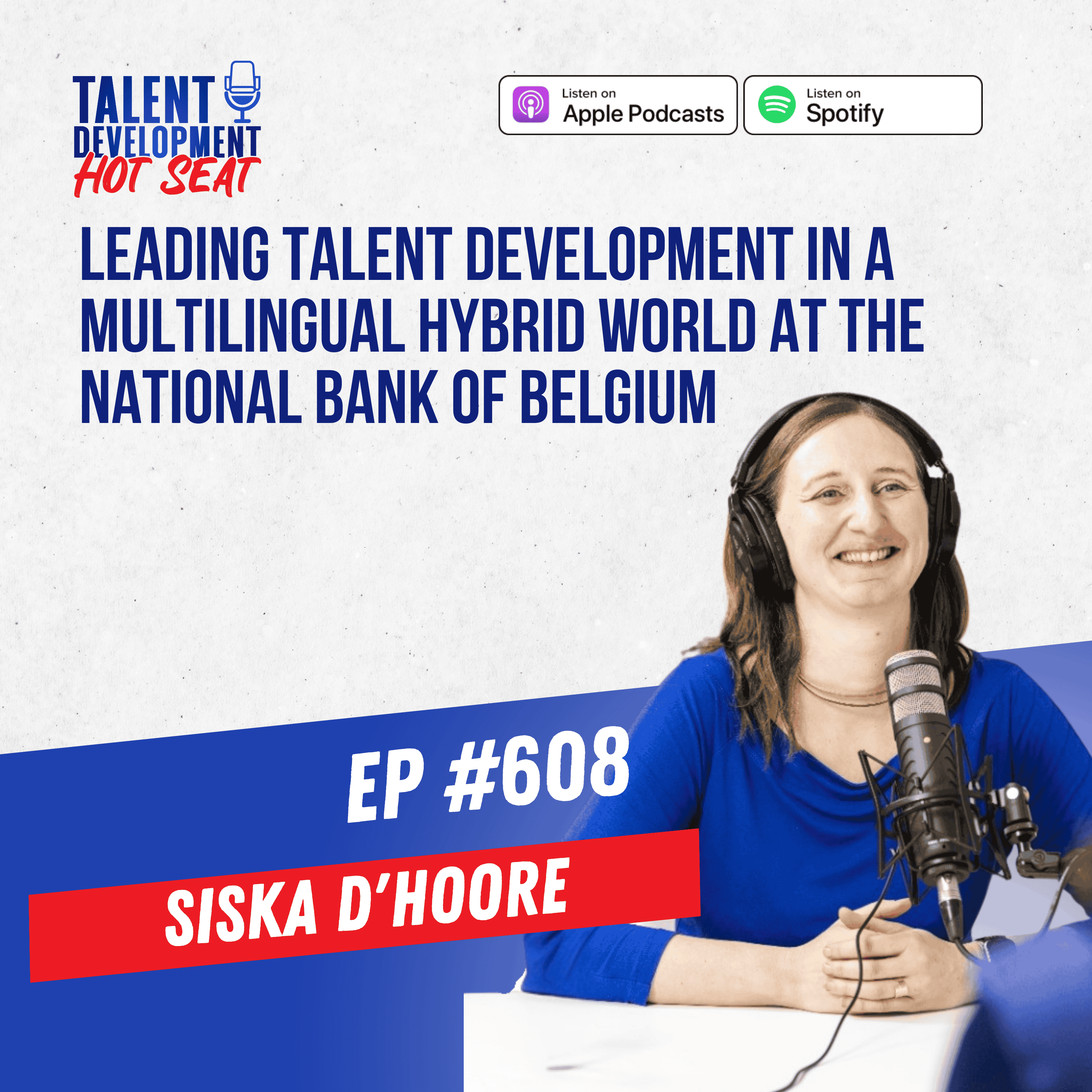 Leading Talent Development in a Multilingual Hybrid World at the National Bank of Belgium with Siska D'hoore