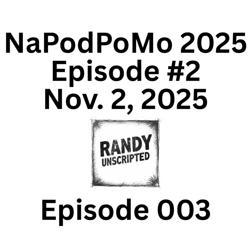 Artwork for podcast Randy Unscripted