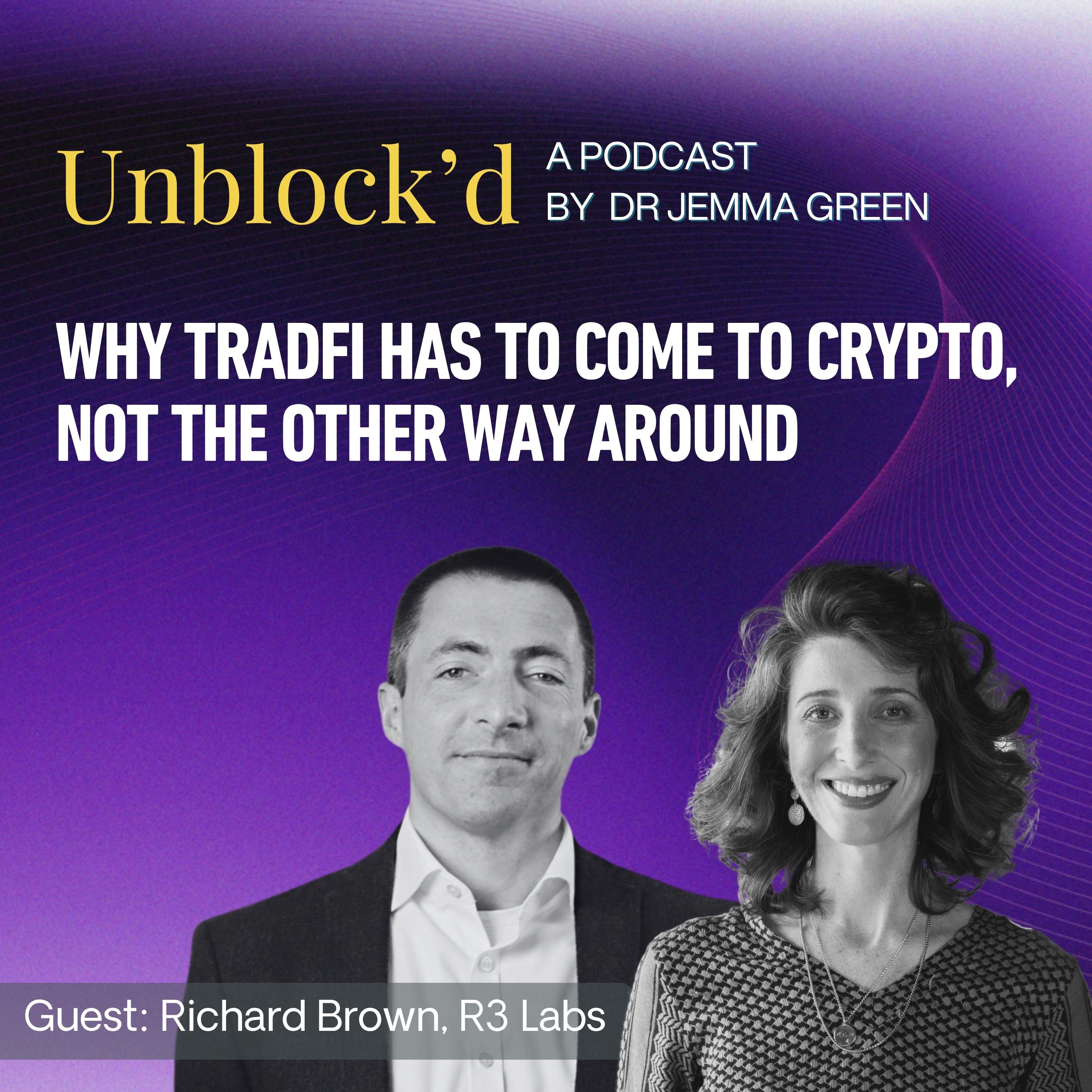 Why TradFi Has to Come to Crypto, Not the Other Way Around, with Richard Brown from R3 Labs episode artwork