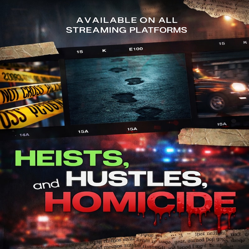Artwork for podcast Heists, Hustles, and Homicide