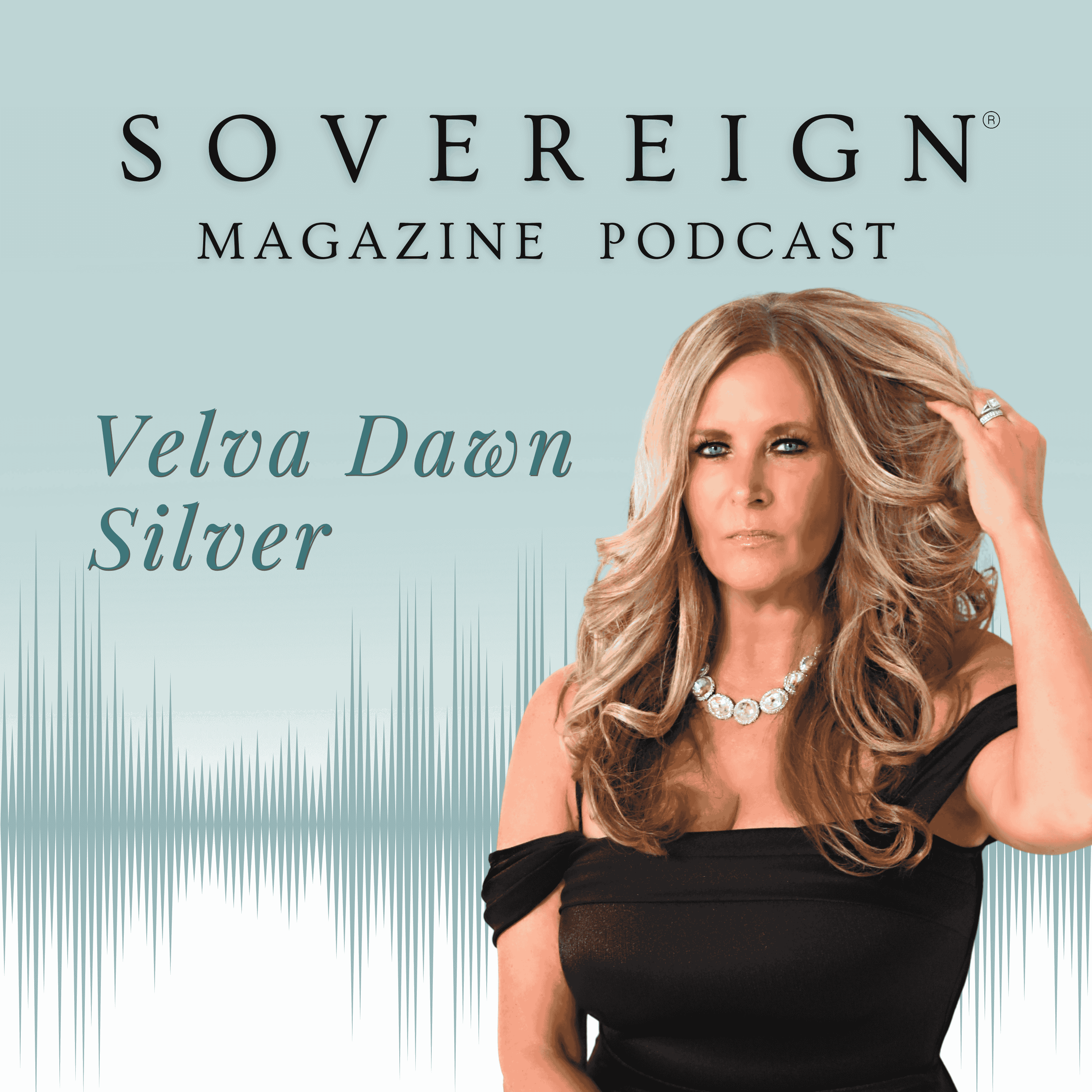 The Mirage of More | SOVEREIGN Magazine® Podcast with Velva Dawn Silver episode artwork