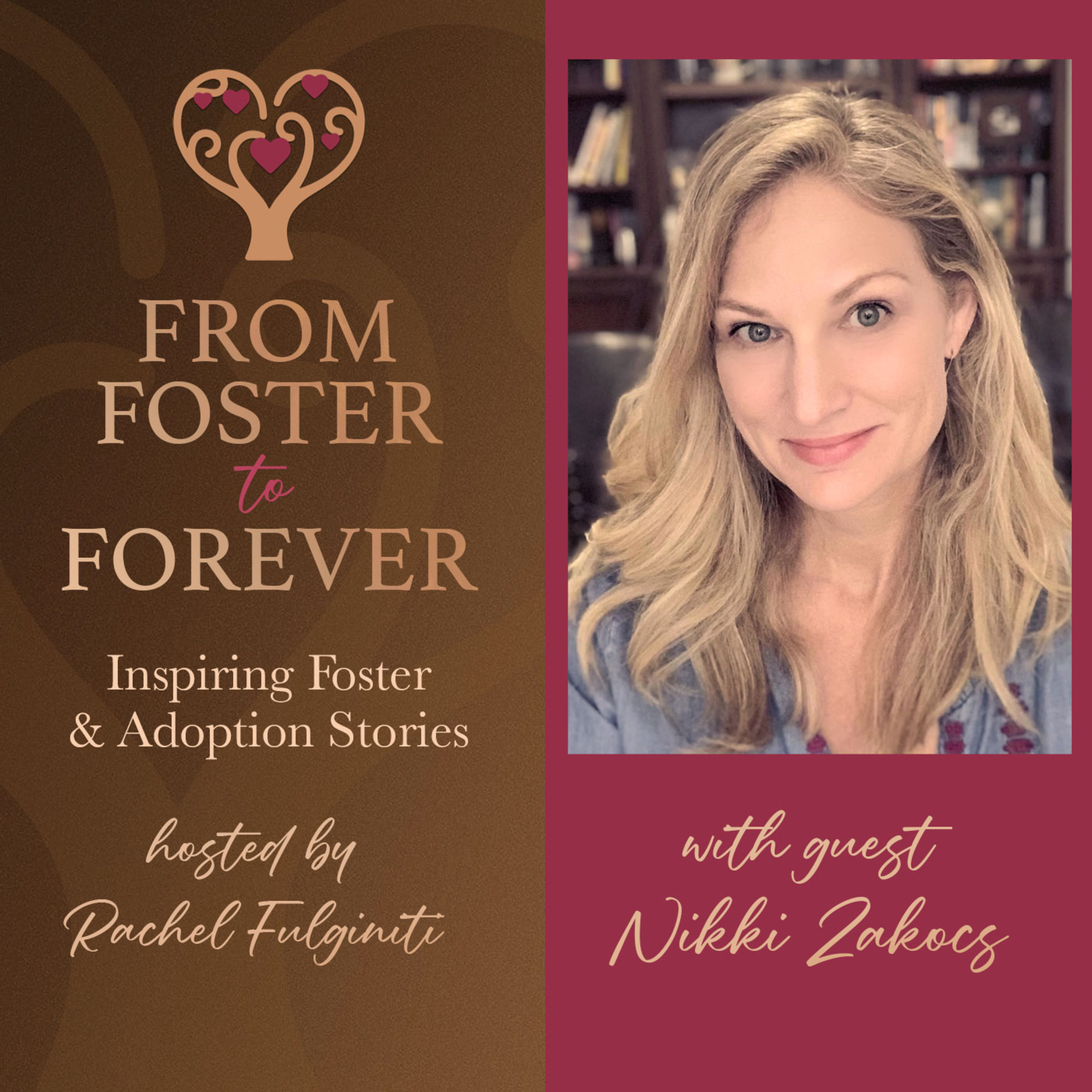Embracing the Unexpected in Foster Care with Nikki Zakocs