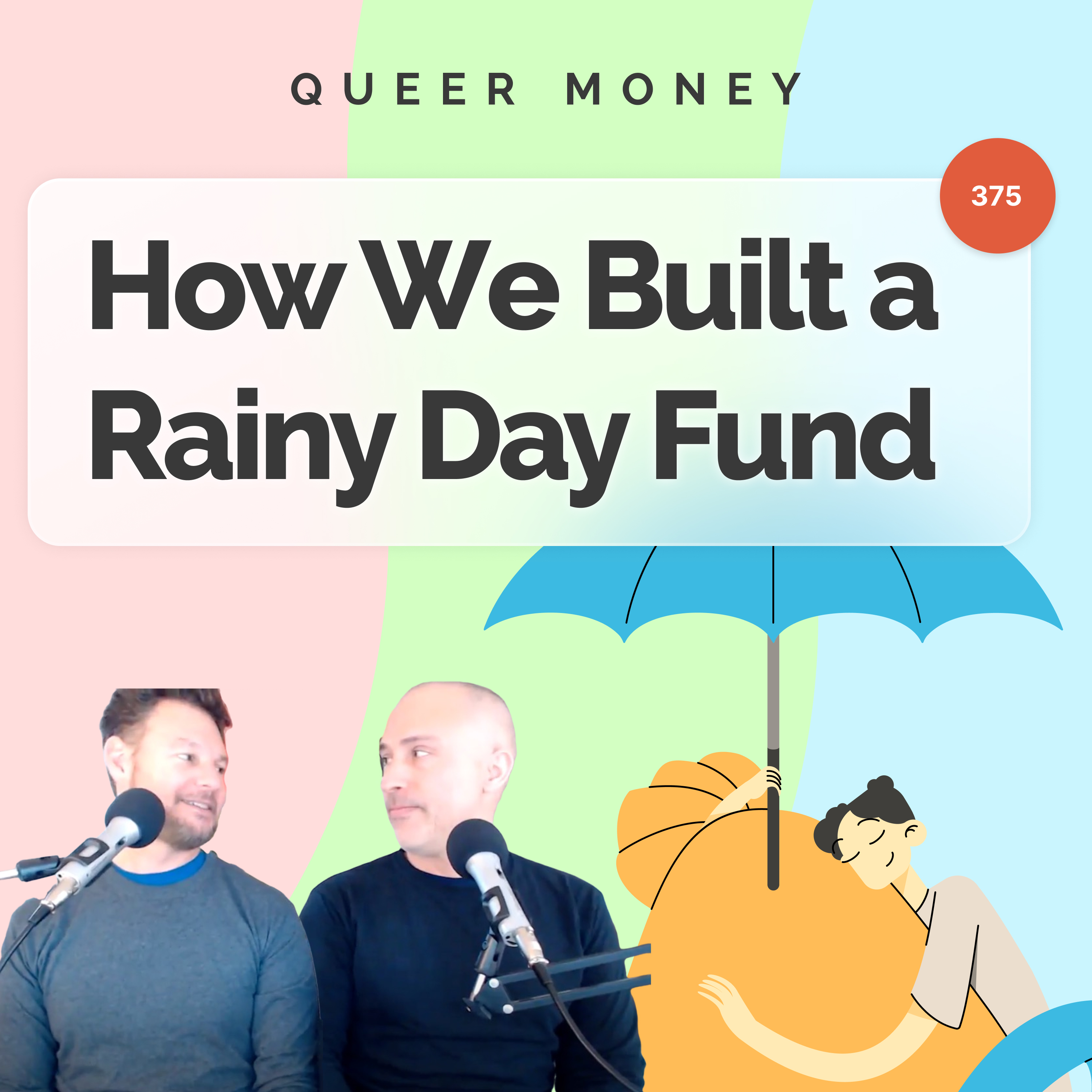 3 Best Tips to Build a Rainy Day Fund  - Queer Money Ep. 375