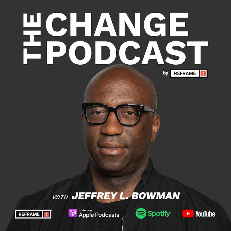 Artwork for podcast The Change Podcast by Reframe