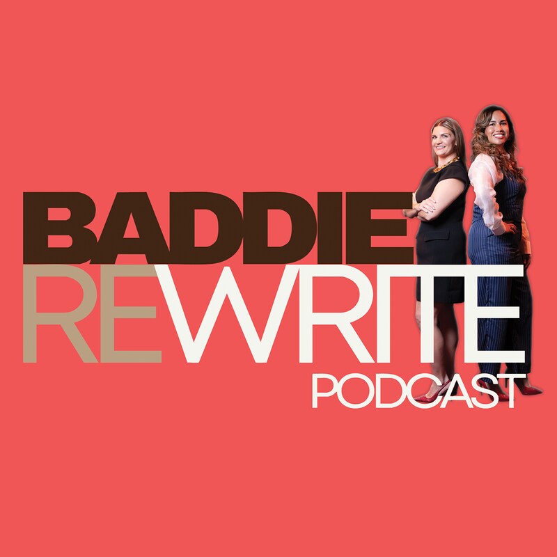 Artwork for podcast The Baddie Rewrite Podcast