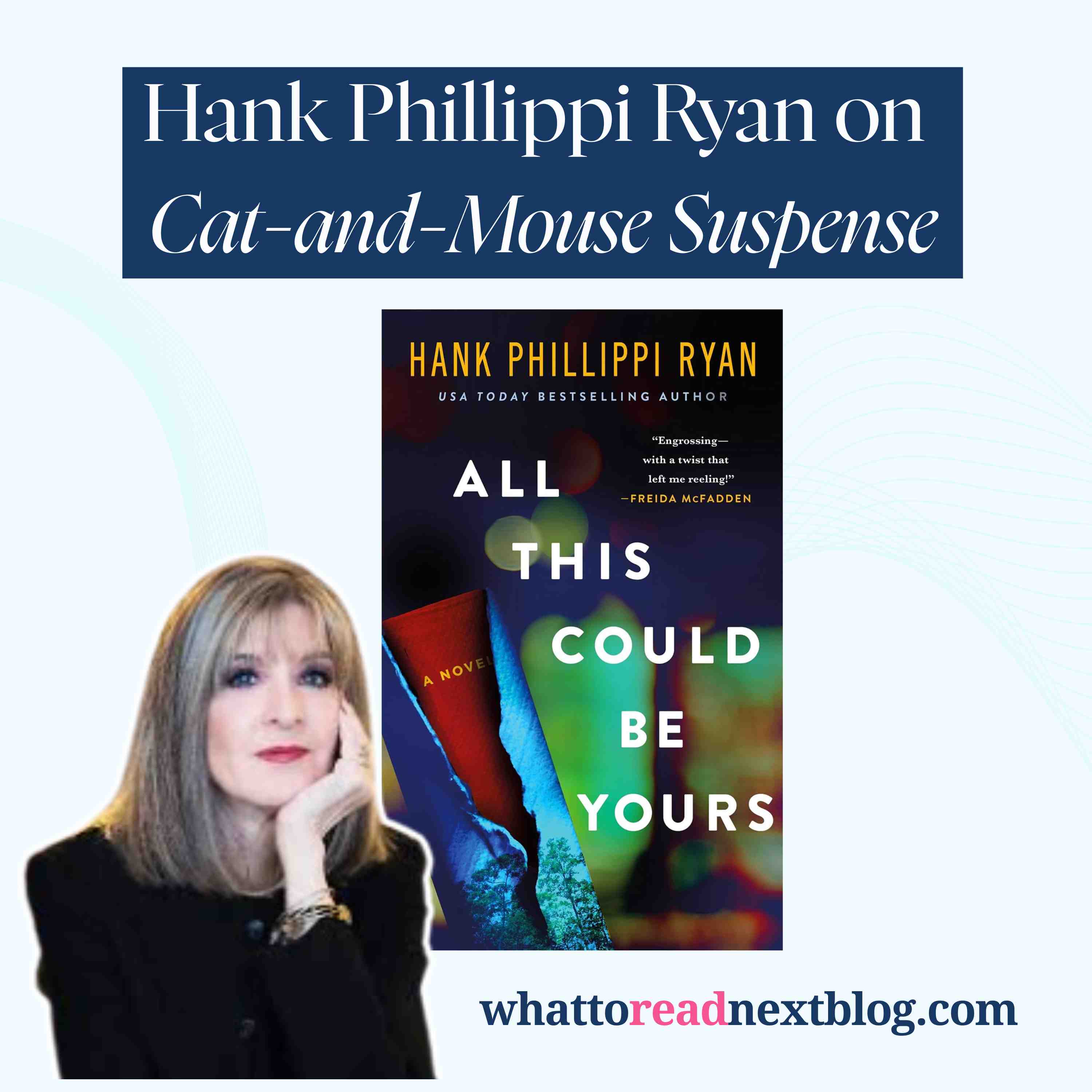 Hank Phillippi Ryan on All This Could Be Yours l Smart, Twisty Thrillers You’ll Devour