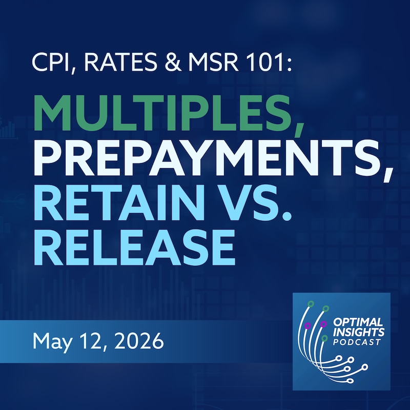 Artwork for podcast Optimal Insights - Mortgage Data & Capital Markets Insights