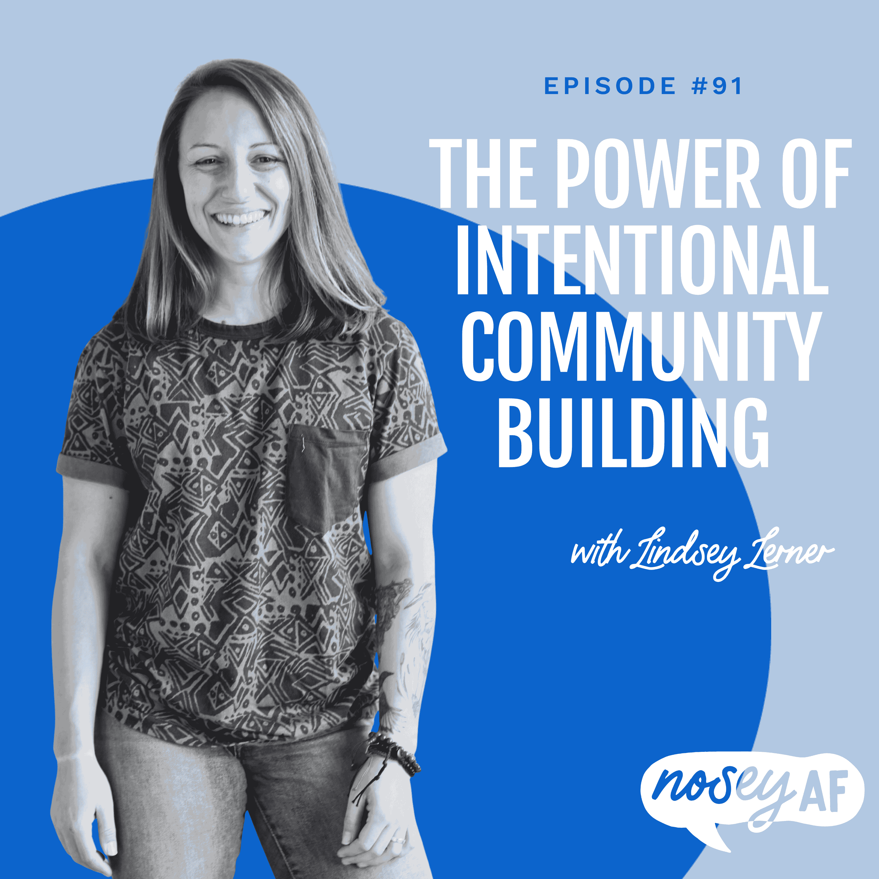 The Power of Intentional Community Building with Lindsay Lerner The Power of Intentional Community Building with Lindsay Lerner