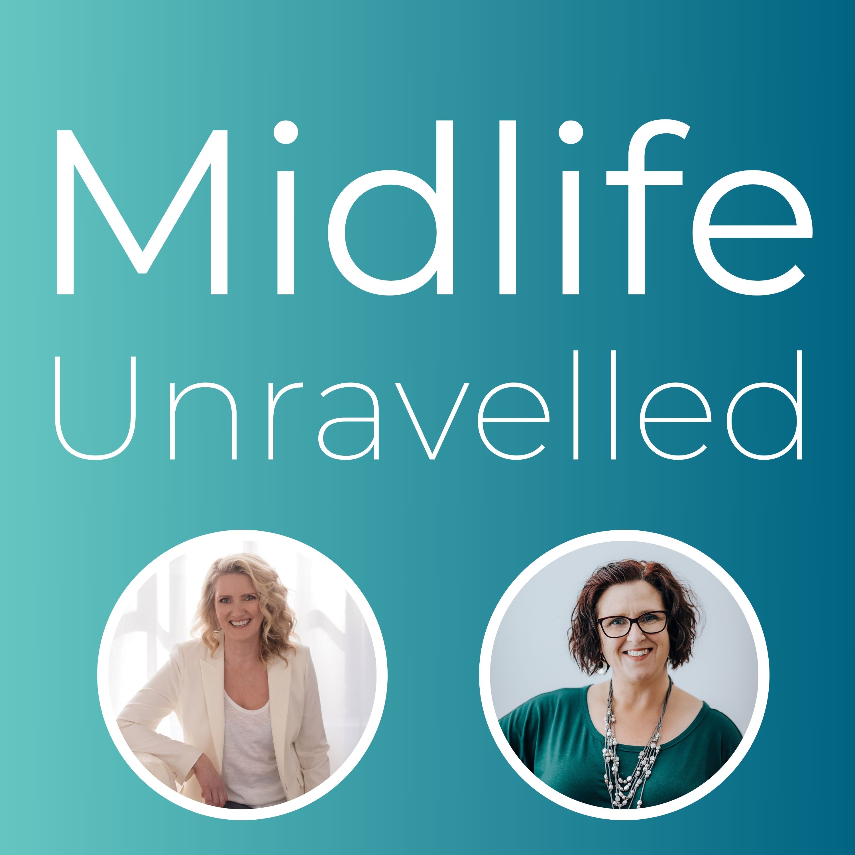 Midlife Unravelled