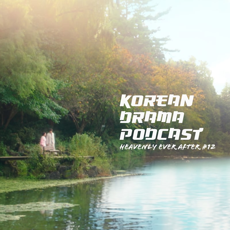 Artwork for podcast Korean Drama Podcast