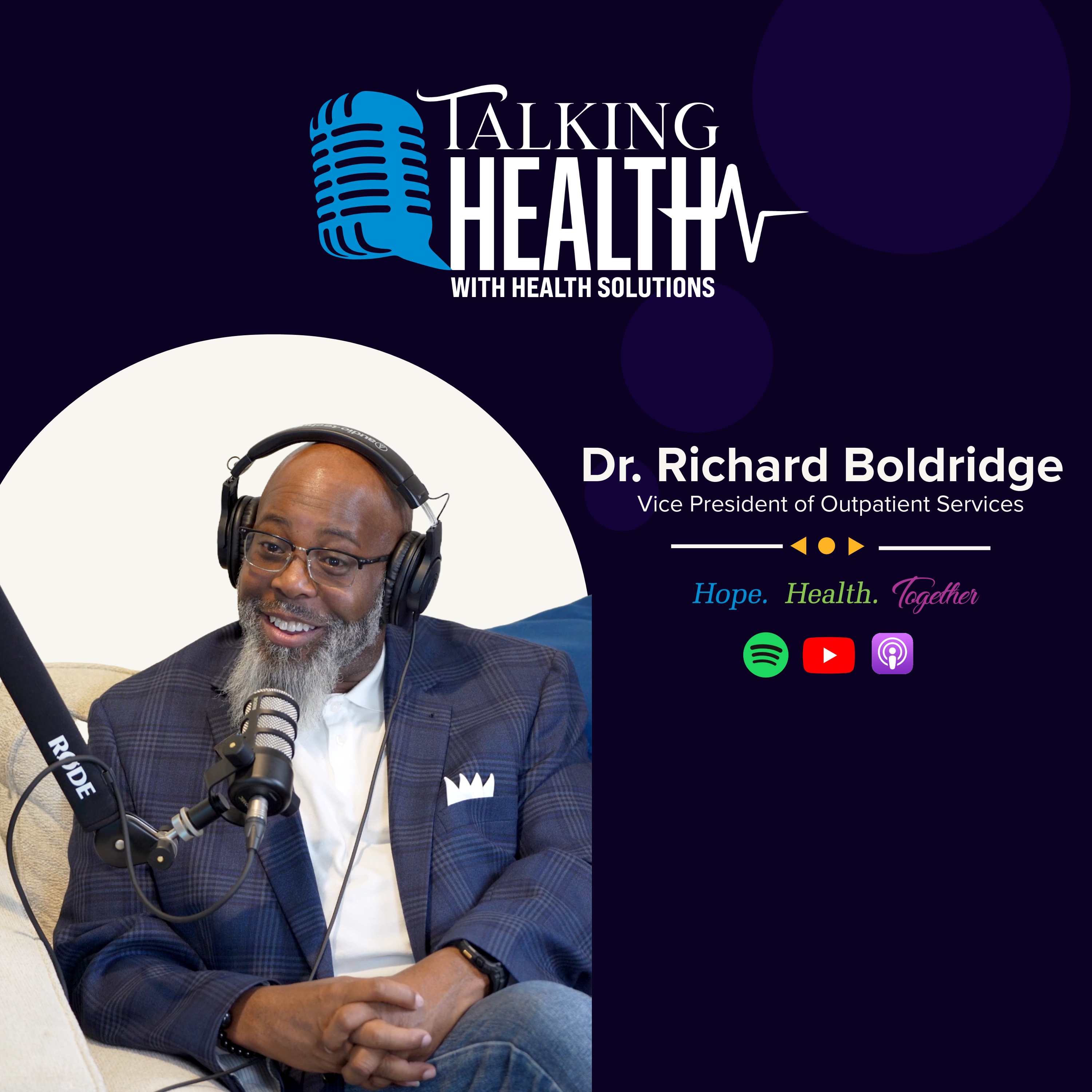 Episode 7 - Potential for Healing -Vice President Dr. Richard Boldridge episode artwork
