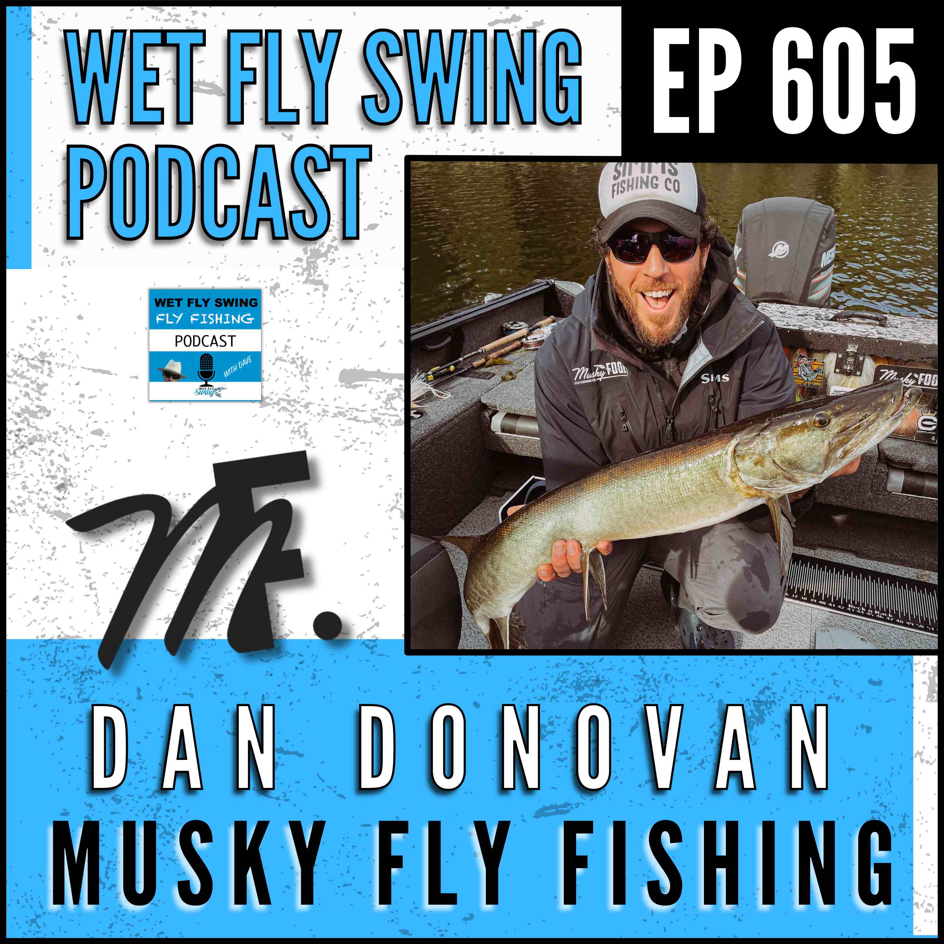 605 | Musky Fly Fishing with Dan Donovan of Musky Fool Fly Fishing Co. episode artwork