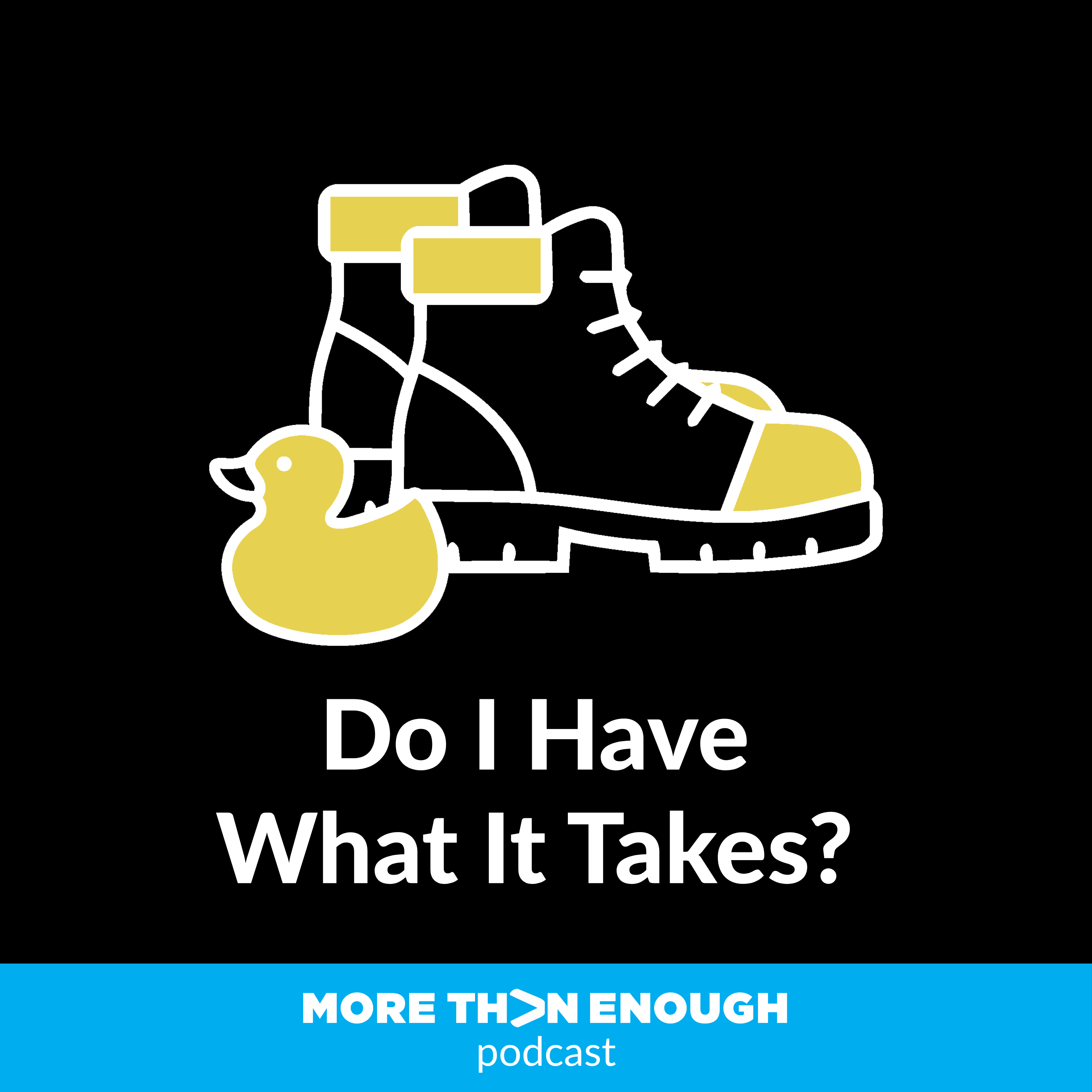 Do I Have What It Takes: Dads talking to dads episode artwork