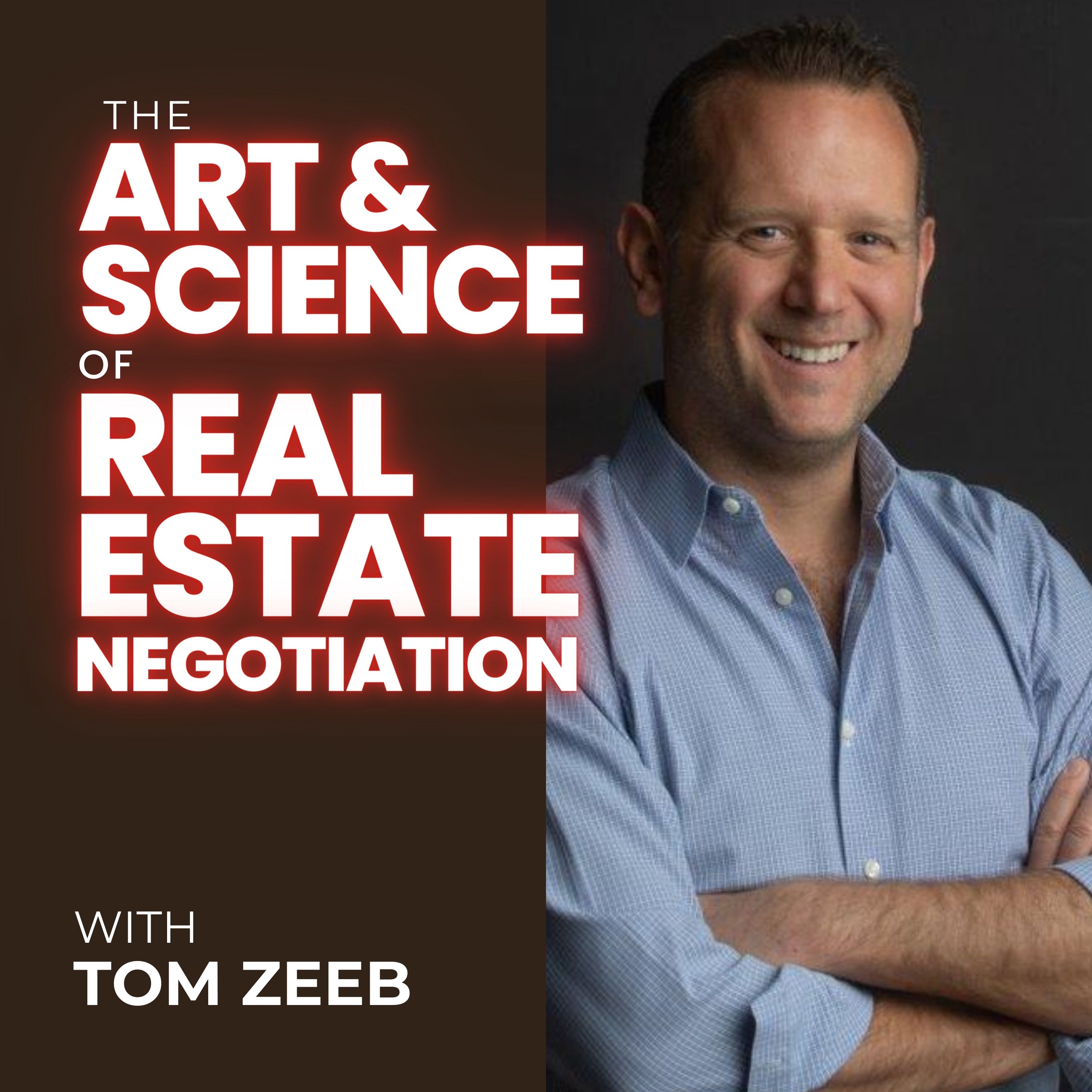 Show artwork for The Art & Science of Real Estate Negotiation