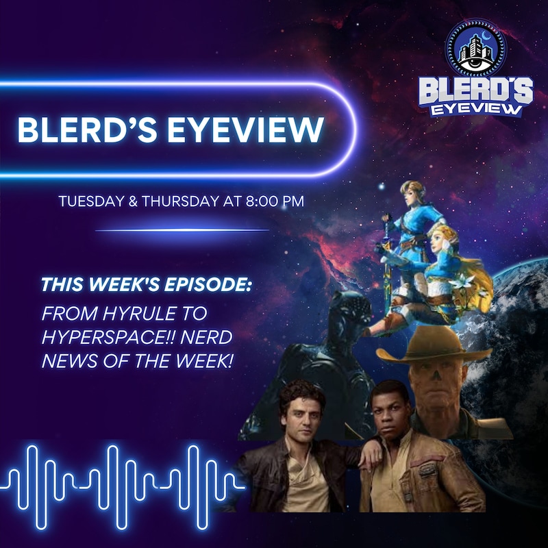 Artwork for podcast Blerd’s Eyeview