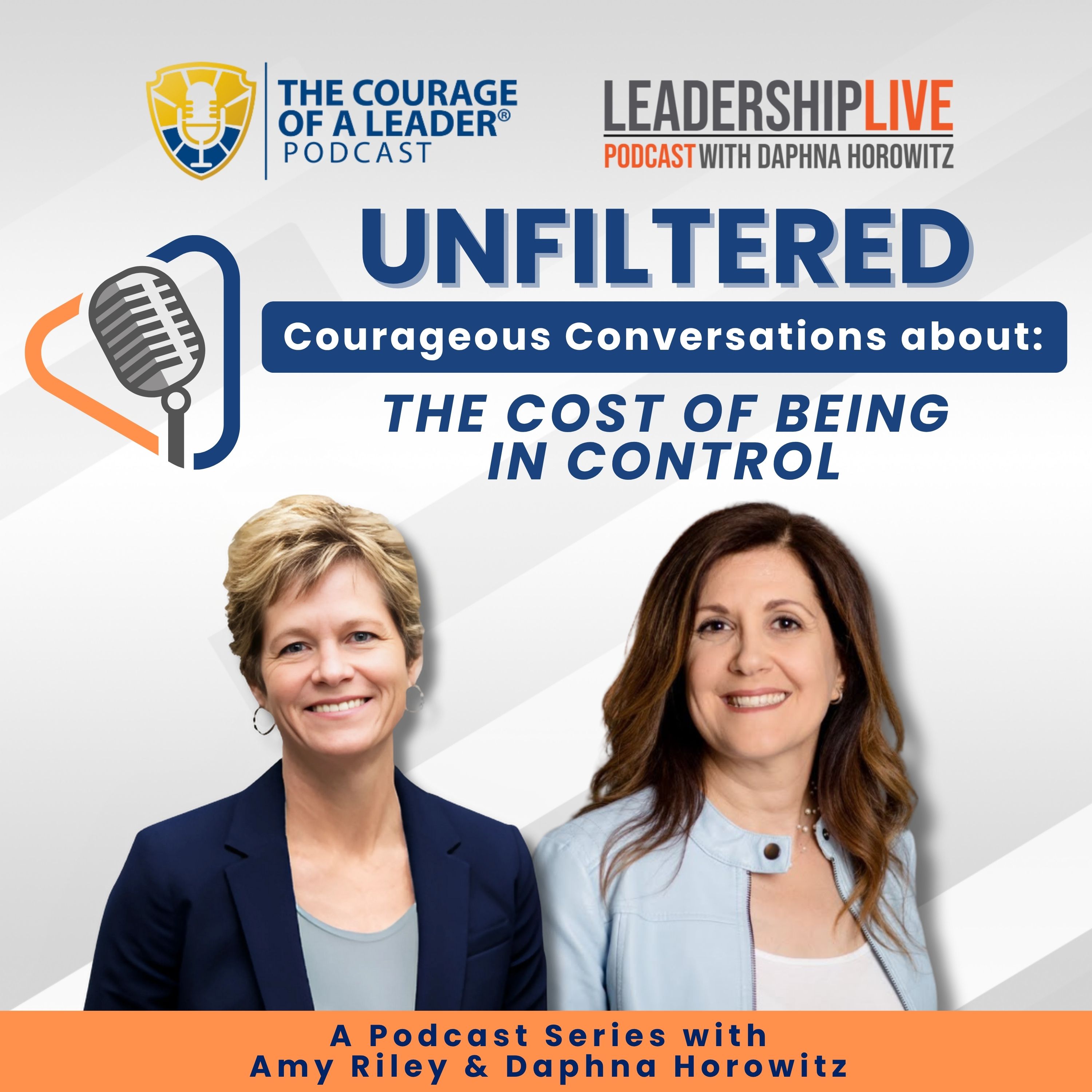 UNFILTERED: Courageous Conversations about The Cost of Being in Control
